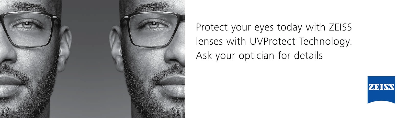 Person wearing eyeglasses beside a message promoting ZEISS lenses with UVProtect Technology for everyday eye protection
