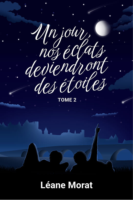 Couverture de "Un jour, nos éclats deviendront des étoiles", tome 2 de Léane Morat.