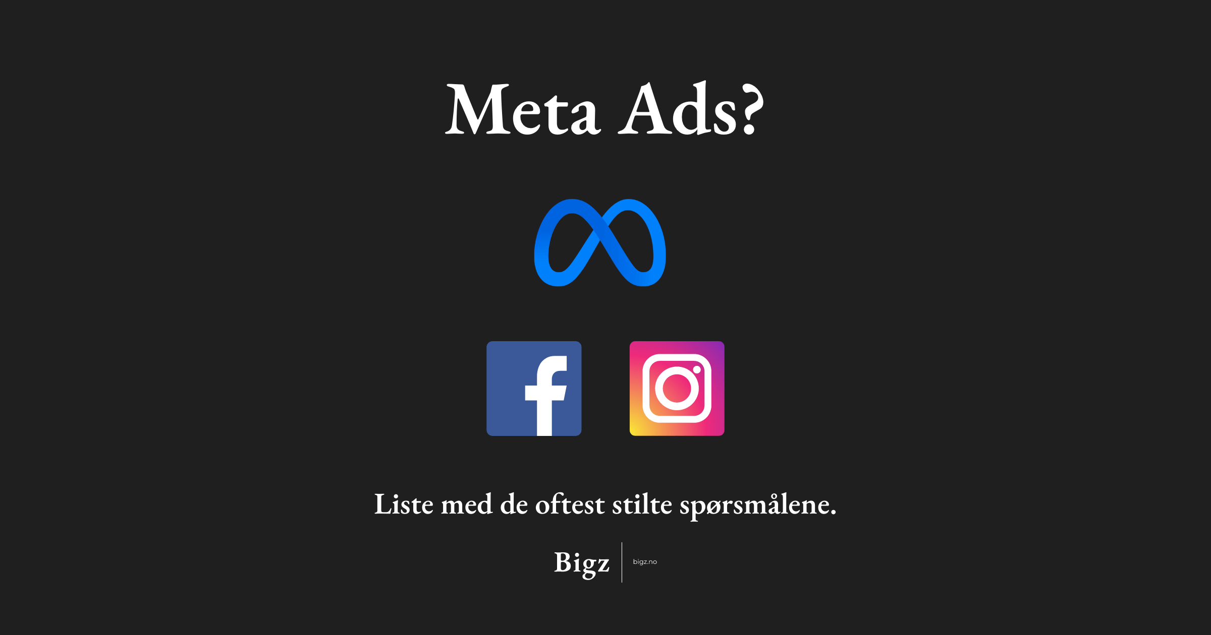 Meta Ads (Facebook & Instagram)? Liste med de oftest stilte spørsmålene