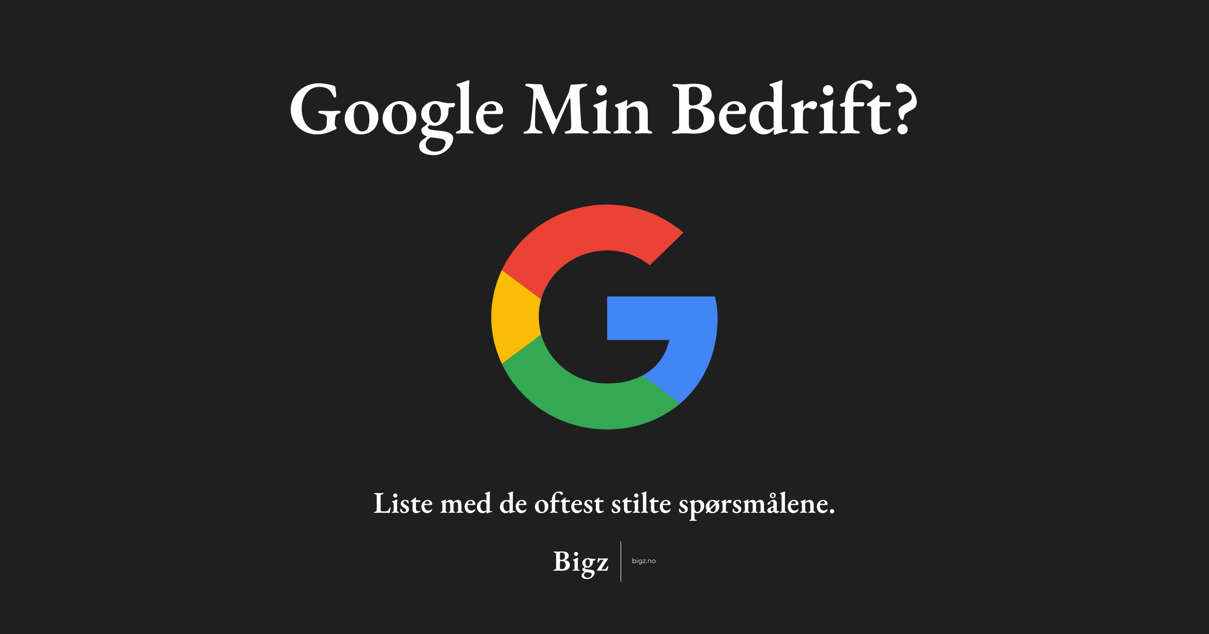 Google My Business? Liste med de oftest stilte spørsmålene