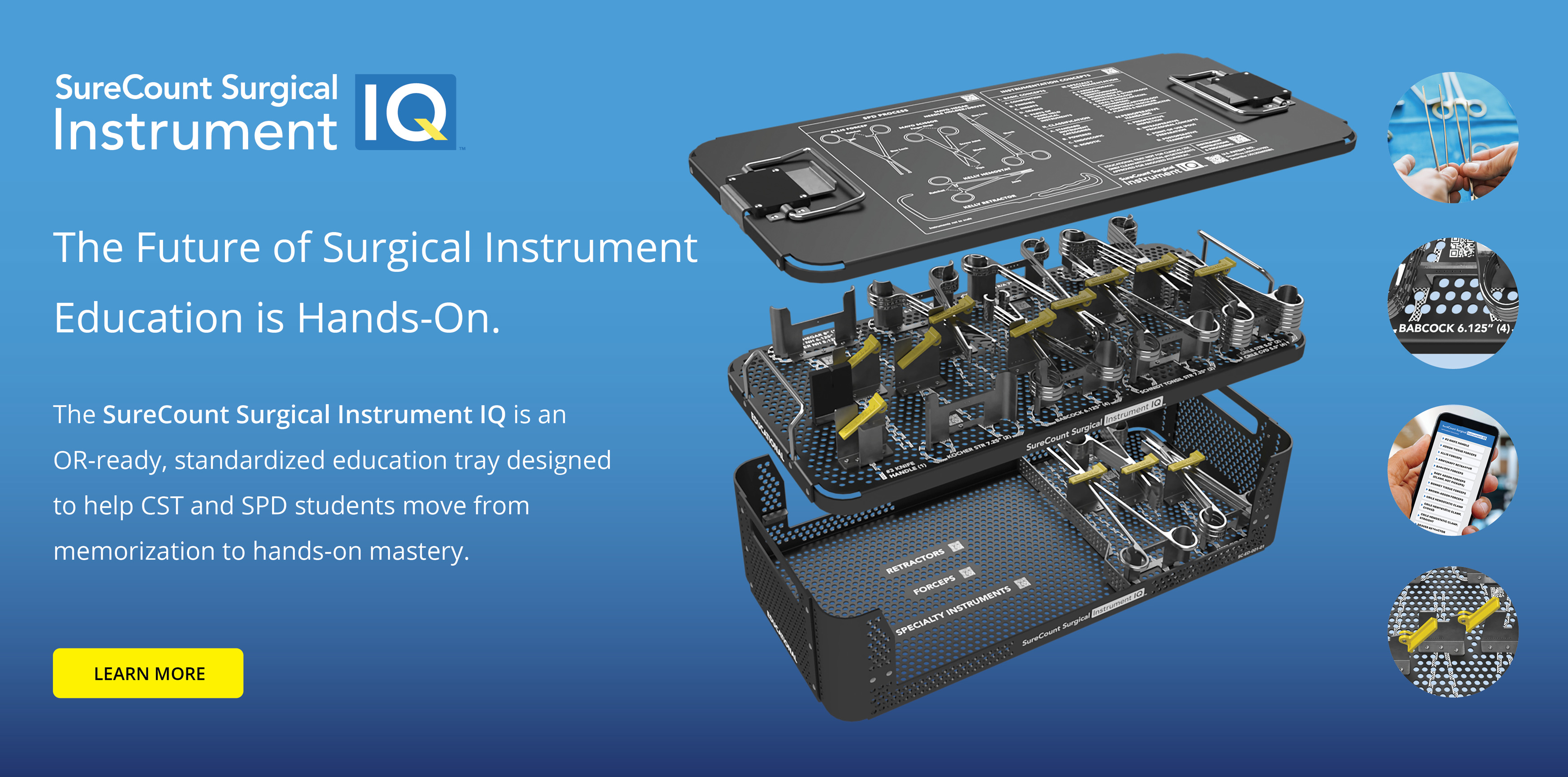 SureCount Surgical Instrument IQ — The Future of Surgical Instrument Education is Hands-On. Explore the OR-ready standardized education tray for CST and SPD students.