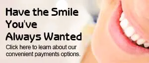 Have the smile you've always wanted