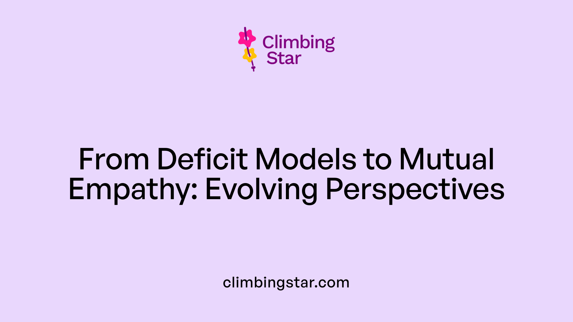 From Deficit Models to Mutual Empathy: Evolving Perspectives