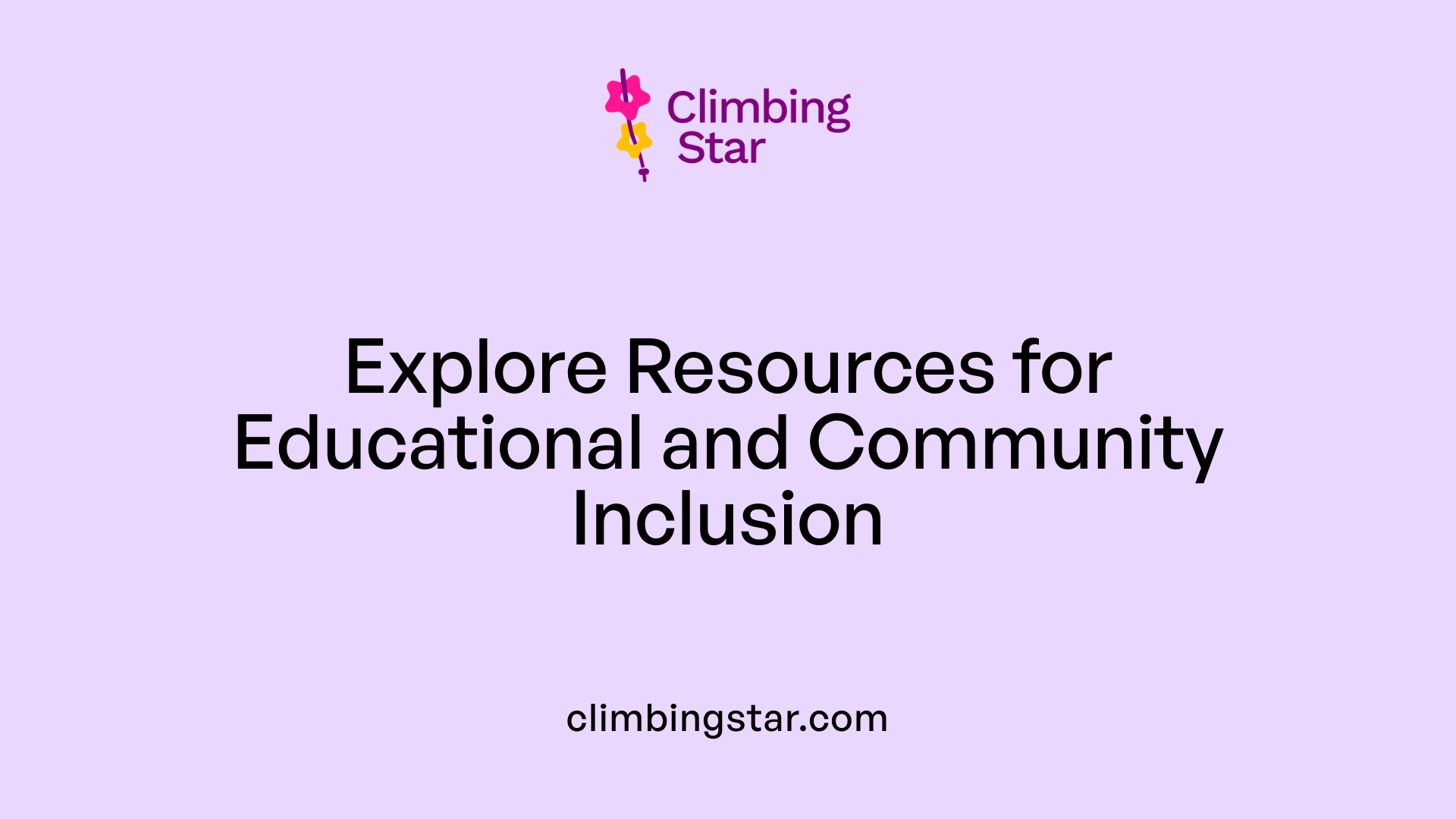 Explore Resources for Educational and Community Inclusion