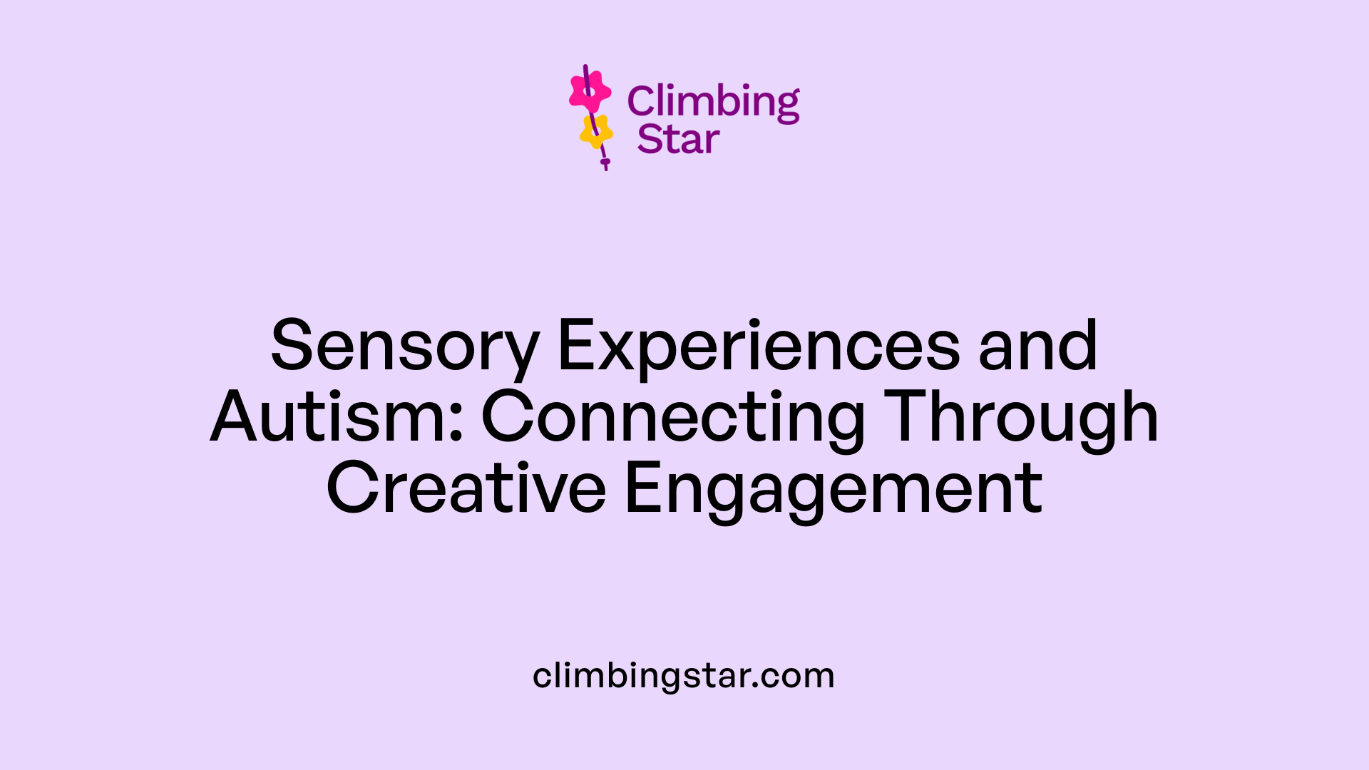 Sensory Experiences and Autism: Connecting Through Creative Engagement