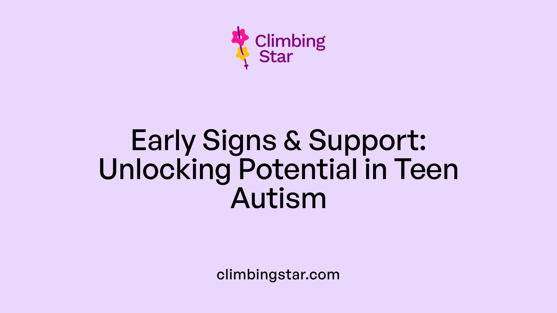 Early Signs &amp; Support: Unlocking Potential in Teen Autism