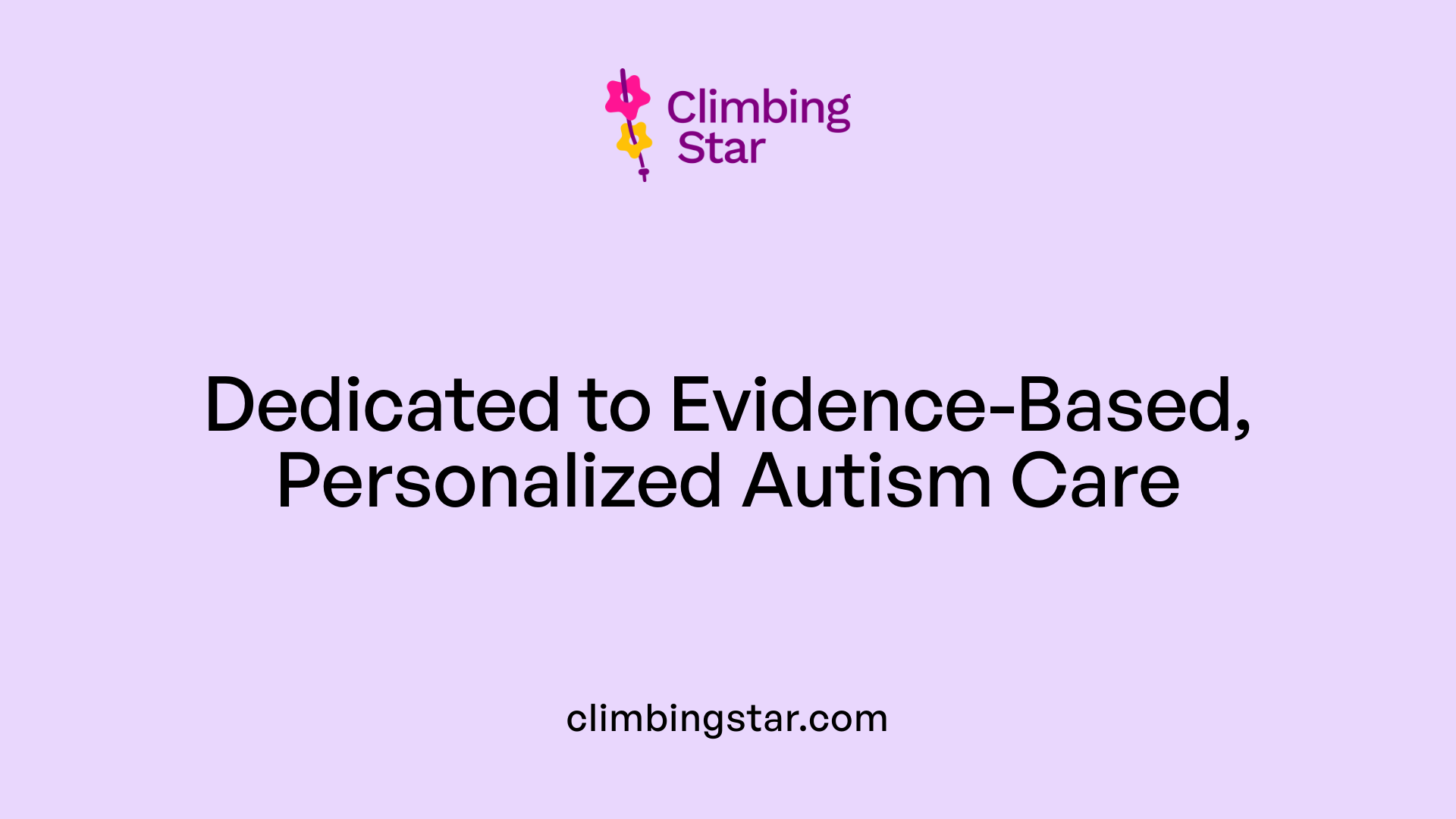 Dedicated to Evidence-Based, Personalized Autism Care