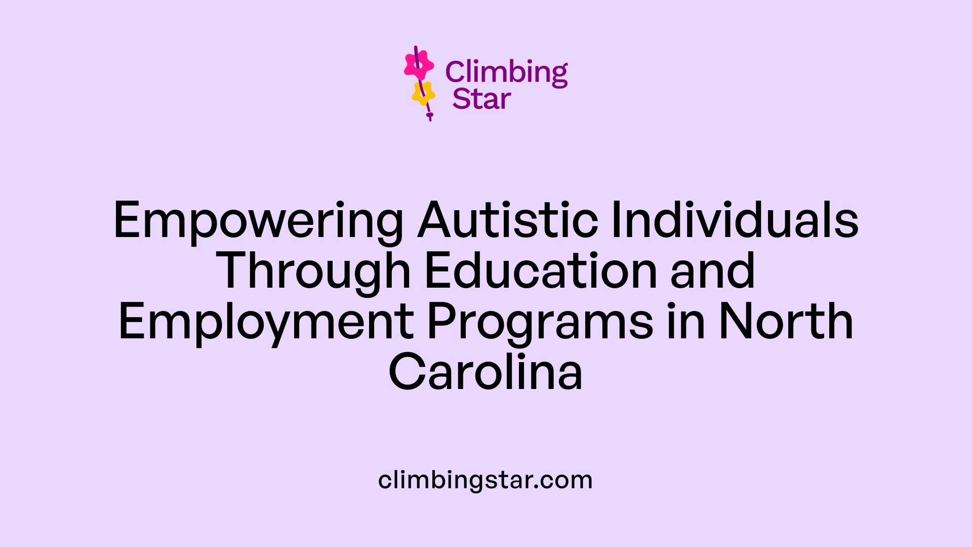 Empowering Autistic Individuals Through Education and Employment Programs in North Carolina