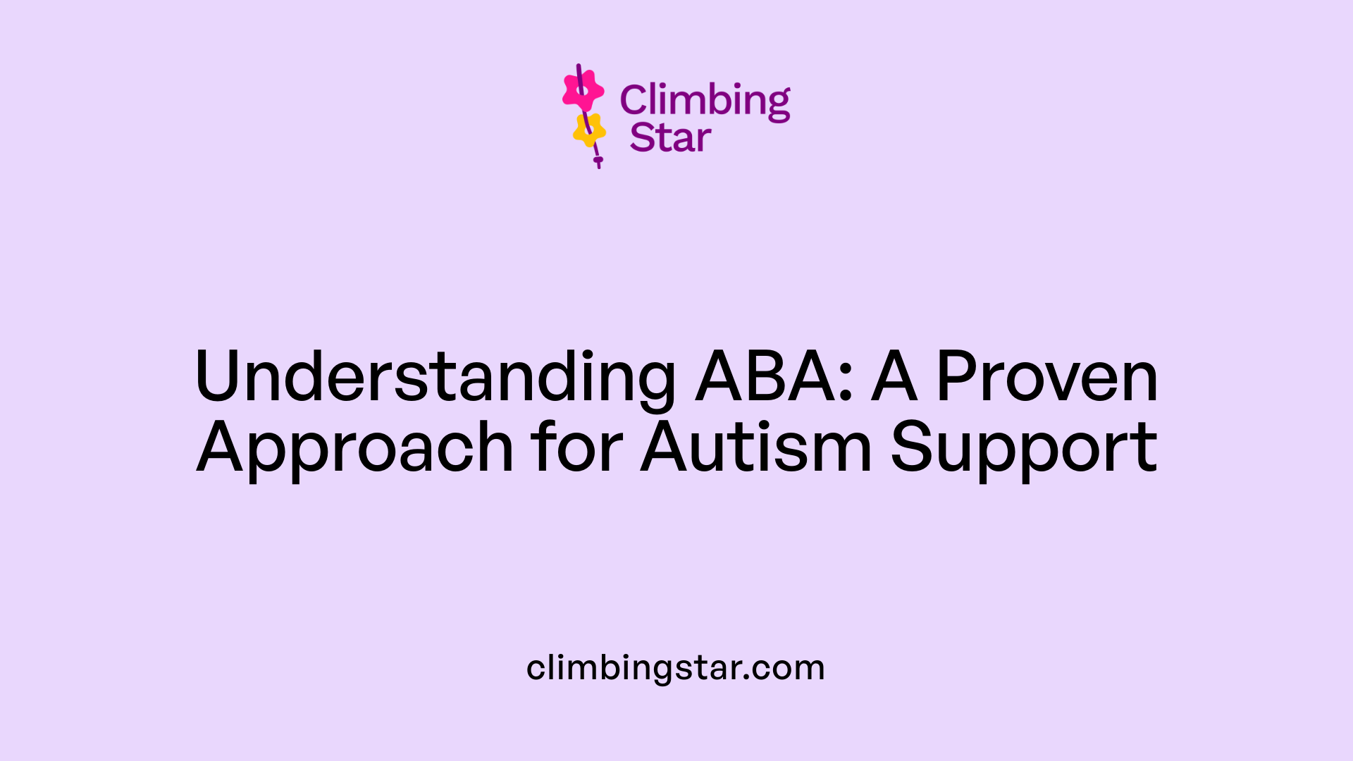 Understanding ABA: A Proven Approach for Autism Support