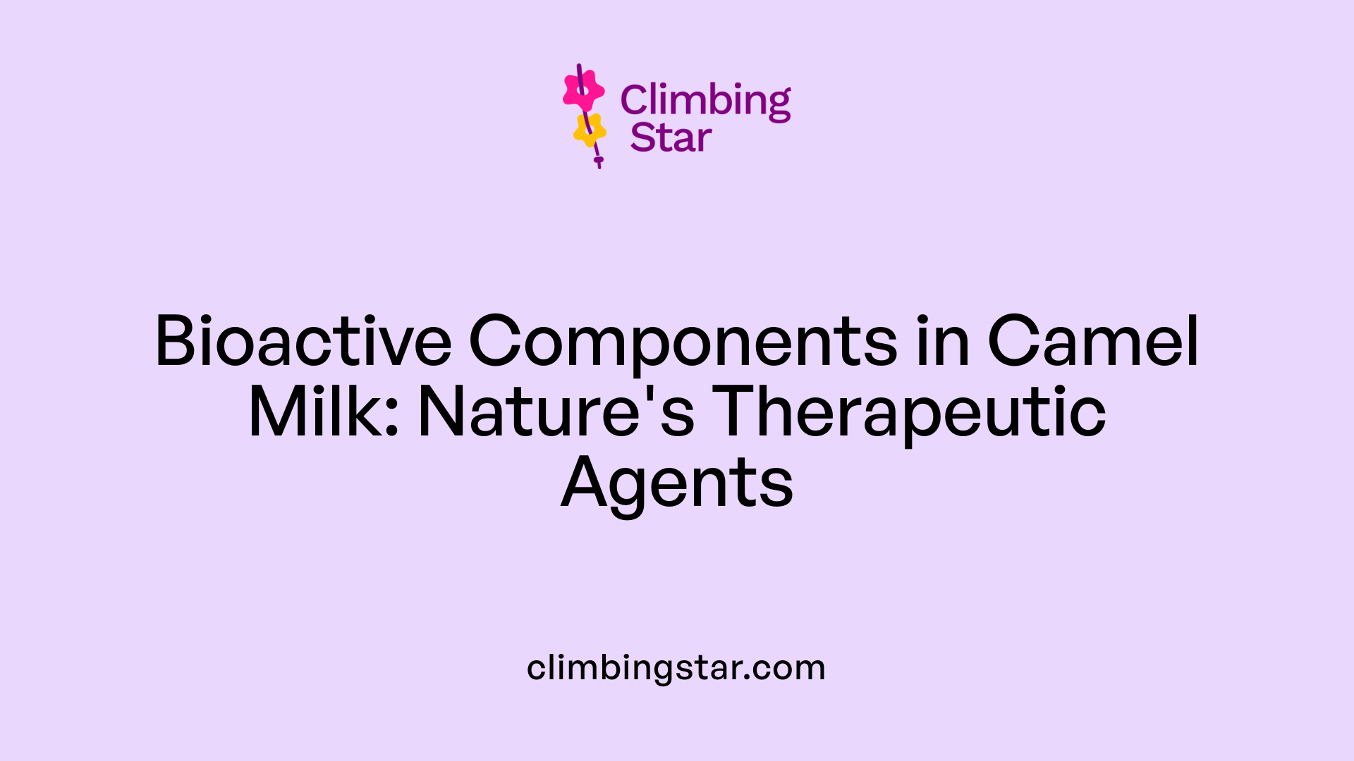 Bioactive Components in Camel Milk: Nature's Therapeutic Agents