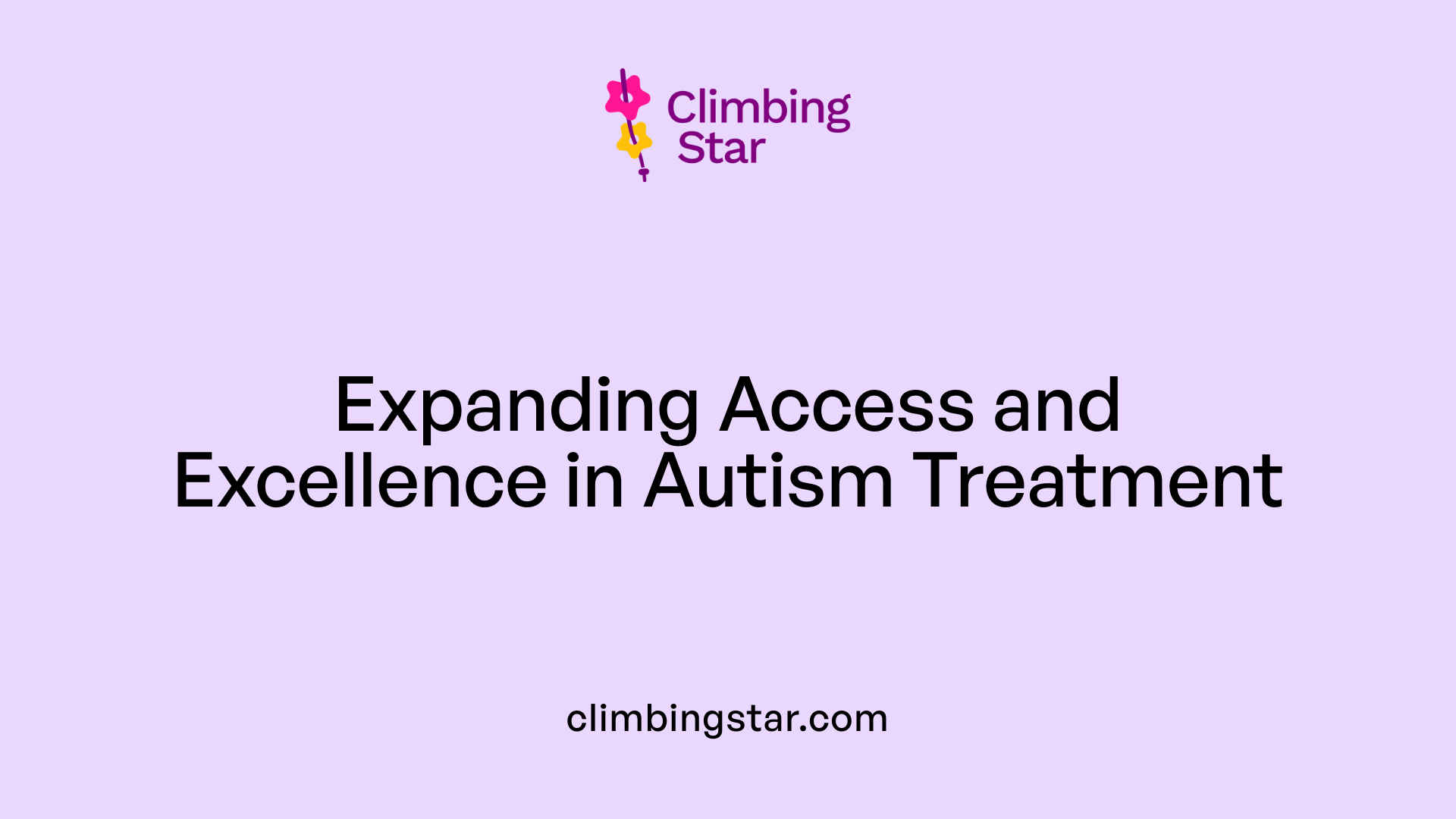 Expanding Access and Excellence in Autism Treatment