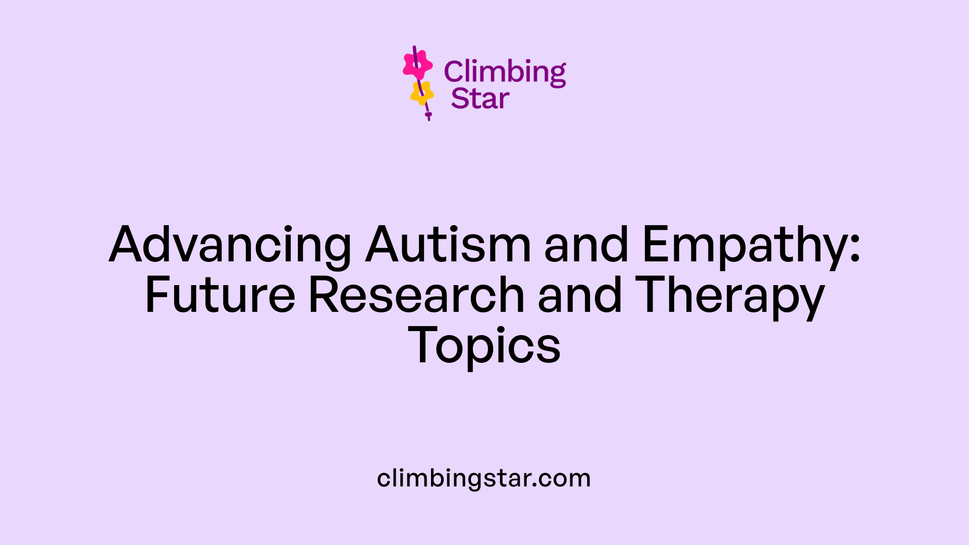 Advancing Autism and Empathy: Future Research and Therapy Topics