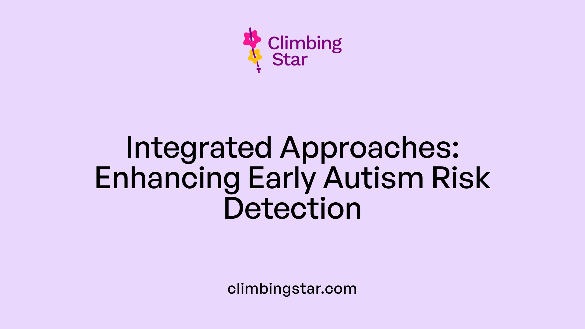 Integrated Approaches: Enhancing Early Autism Risk Detection