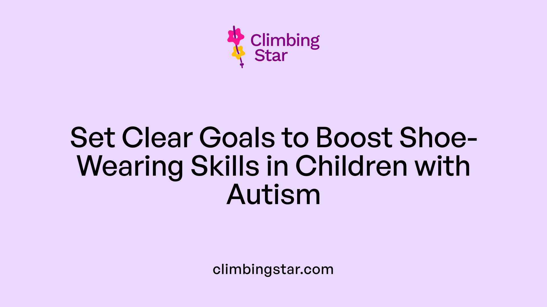 Set Clear Goals to Boost Shoe-Wearing Skills in Children with Autism