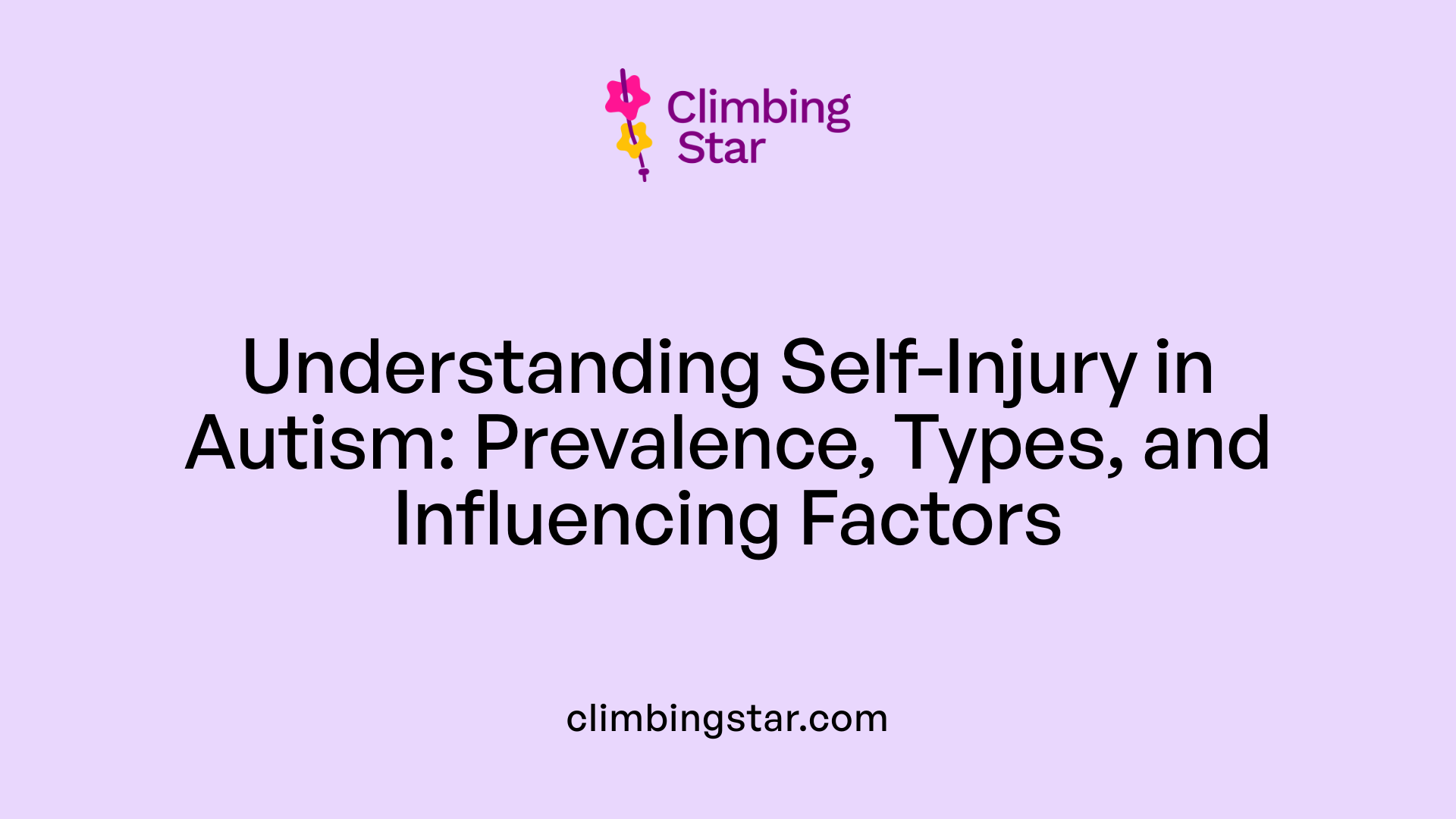 Understanding Self-Injury in Autism: Prevalence, Types, and Influencing Factors