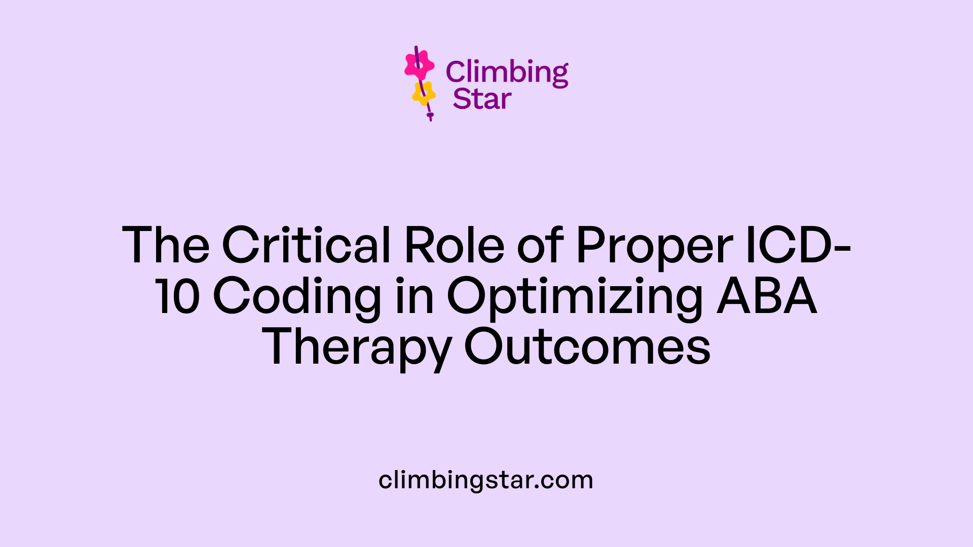 The Critical Role of Proper ICD-10 Coding in Optimizing ABA Therapy Outcomes