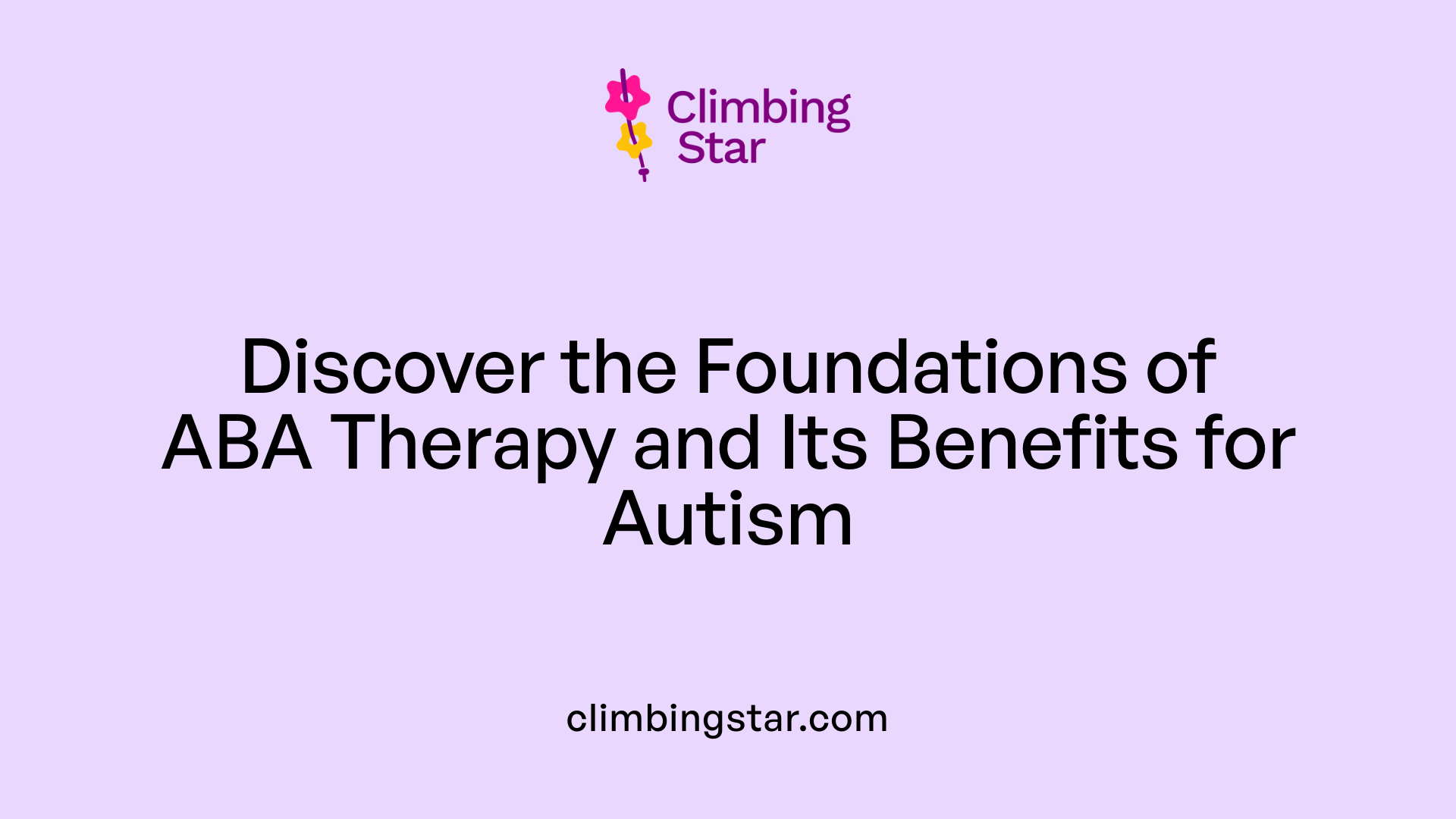 Discover the Foundations of ABA Therapy and Its Benefits for Autism