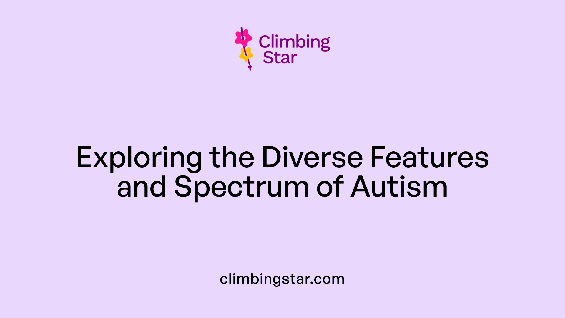 Exploring the Diverse Features and Spectrum of Autism