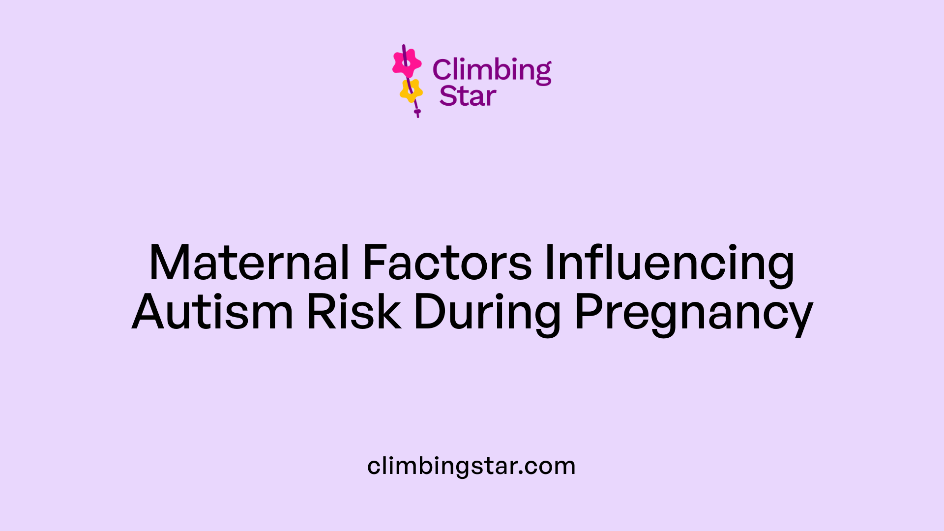 Maternal Factors Influencing Autism Risk During Pregnancy