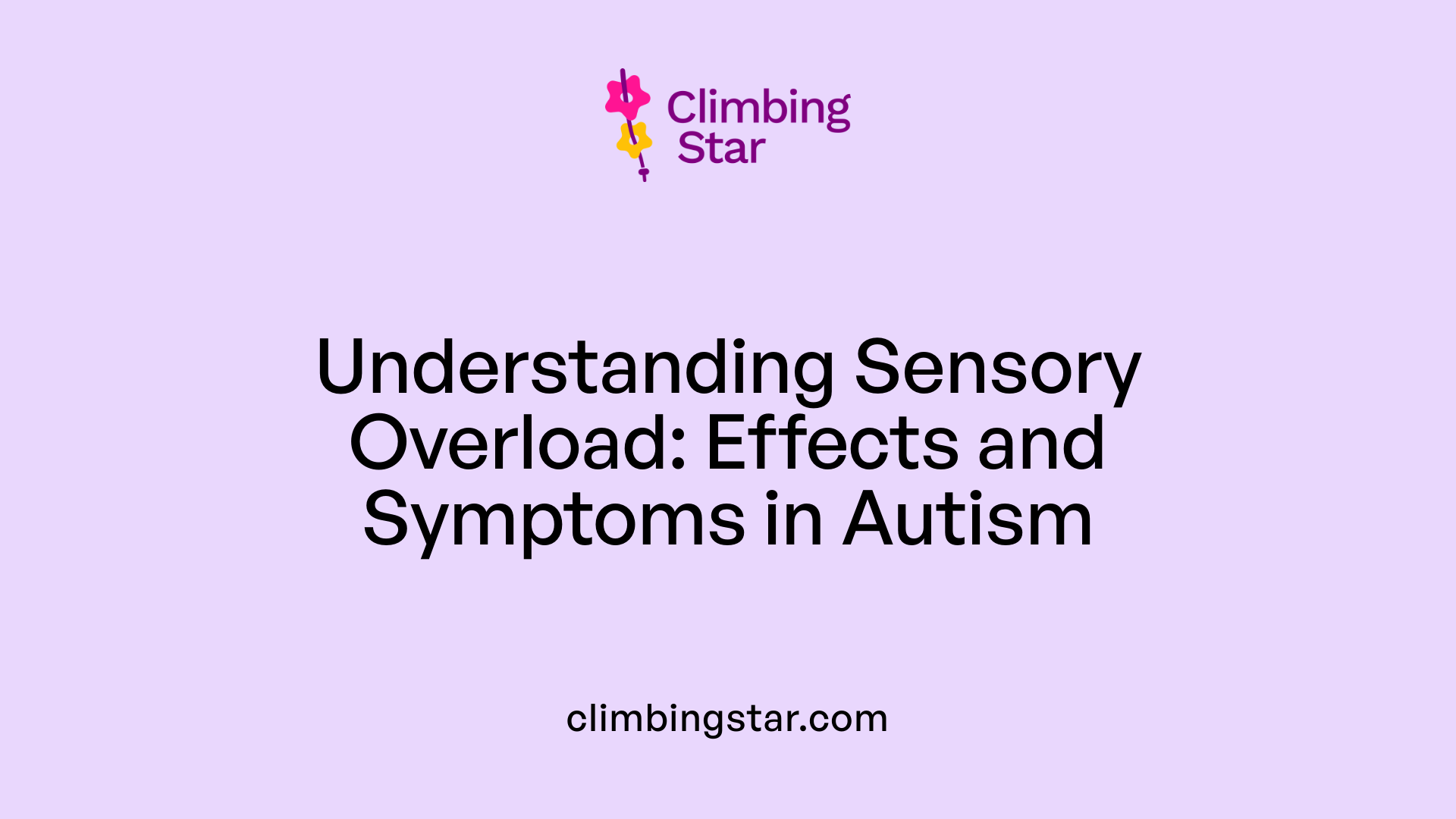 Understanding Sensory Overload: Effects and Symptoms in Autism