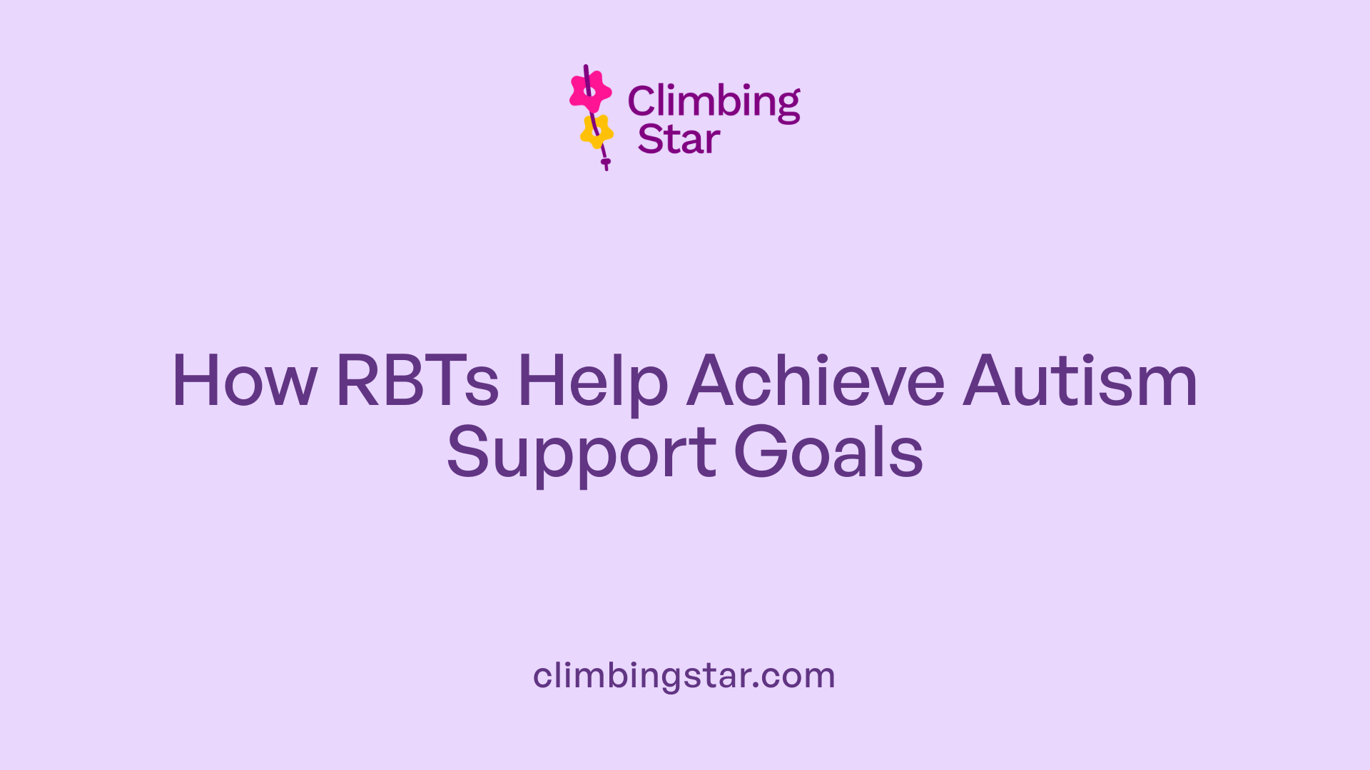 How RBTs Help Achieve Autism Support Goals