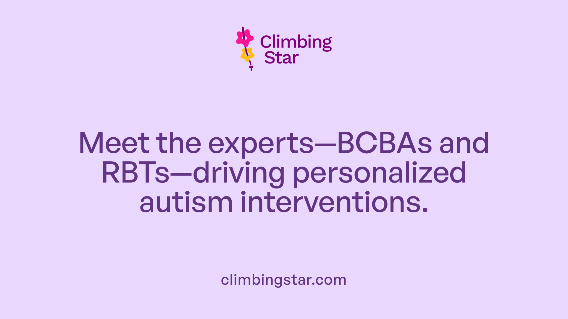 Meet the experts—BCBAs and RBTs—driving personalized autism interventions.
