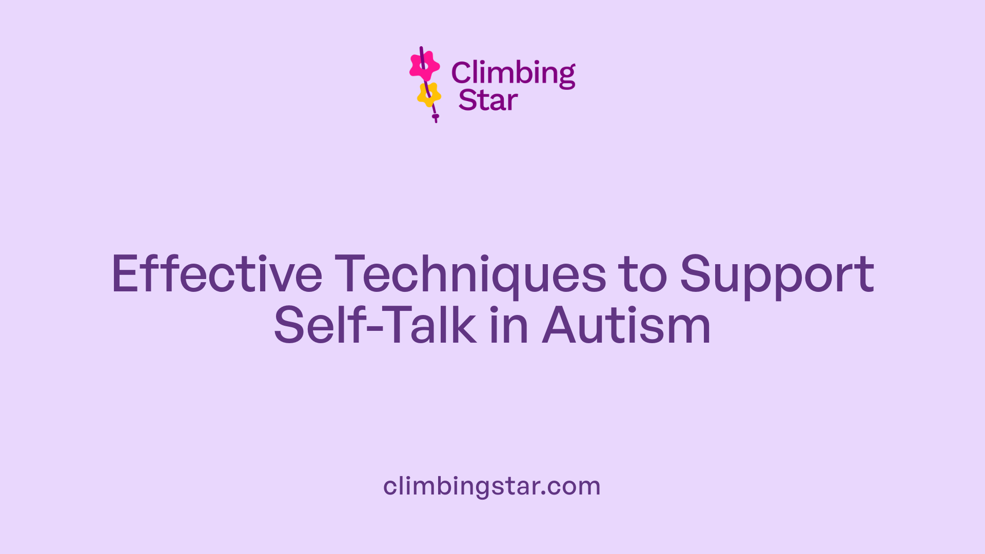 Effective Techniques to Support Self-Talk in Autism