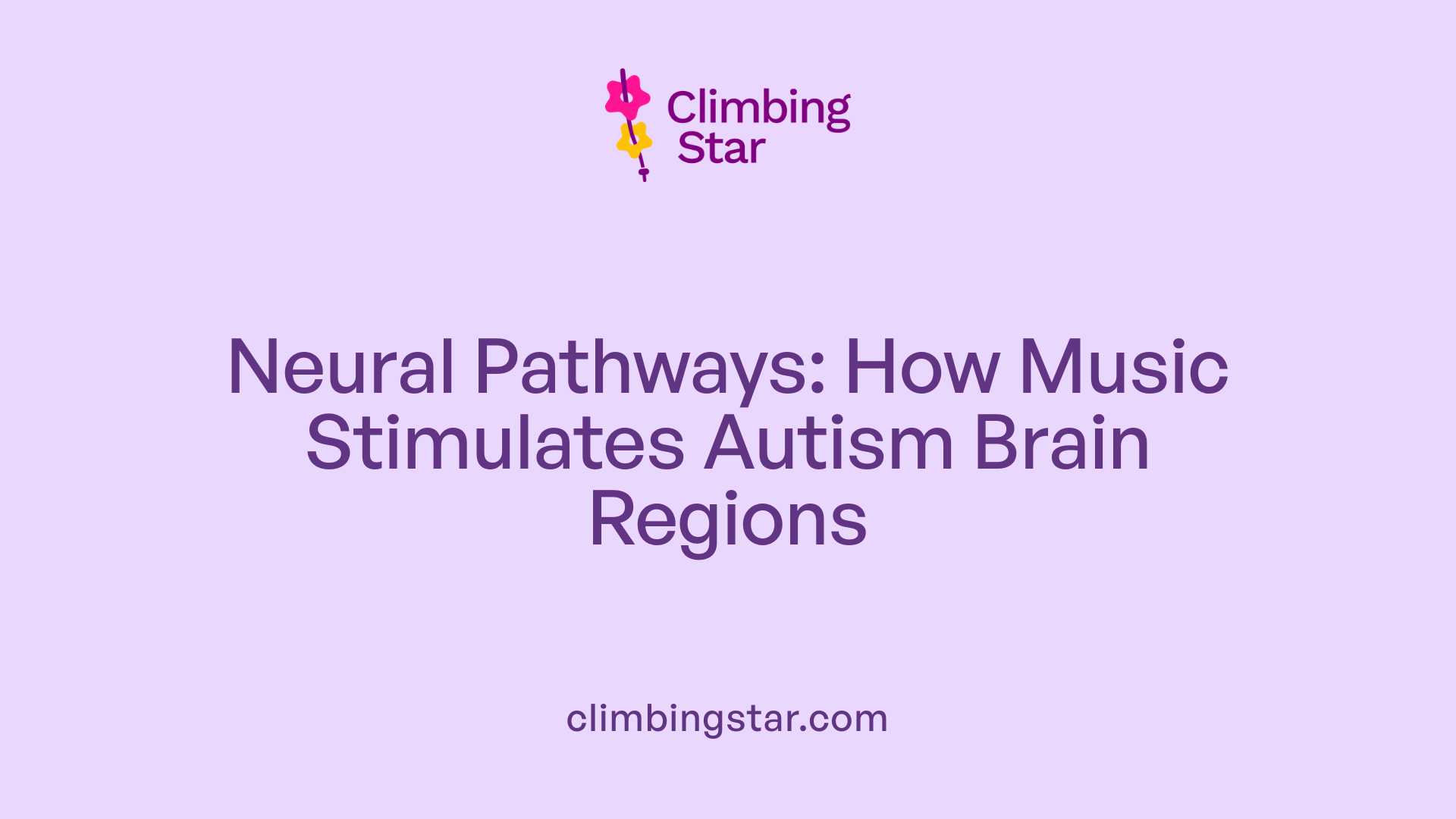 Neural Pathways: How Music Stimulates Autism Brain Regions