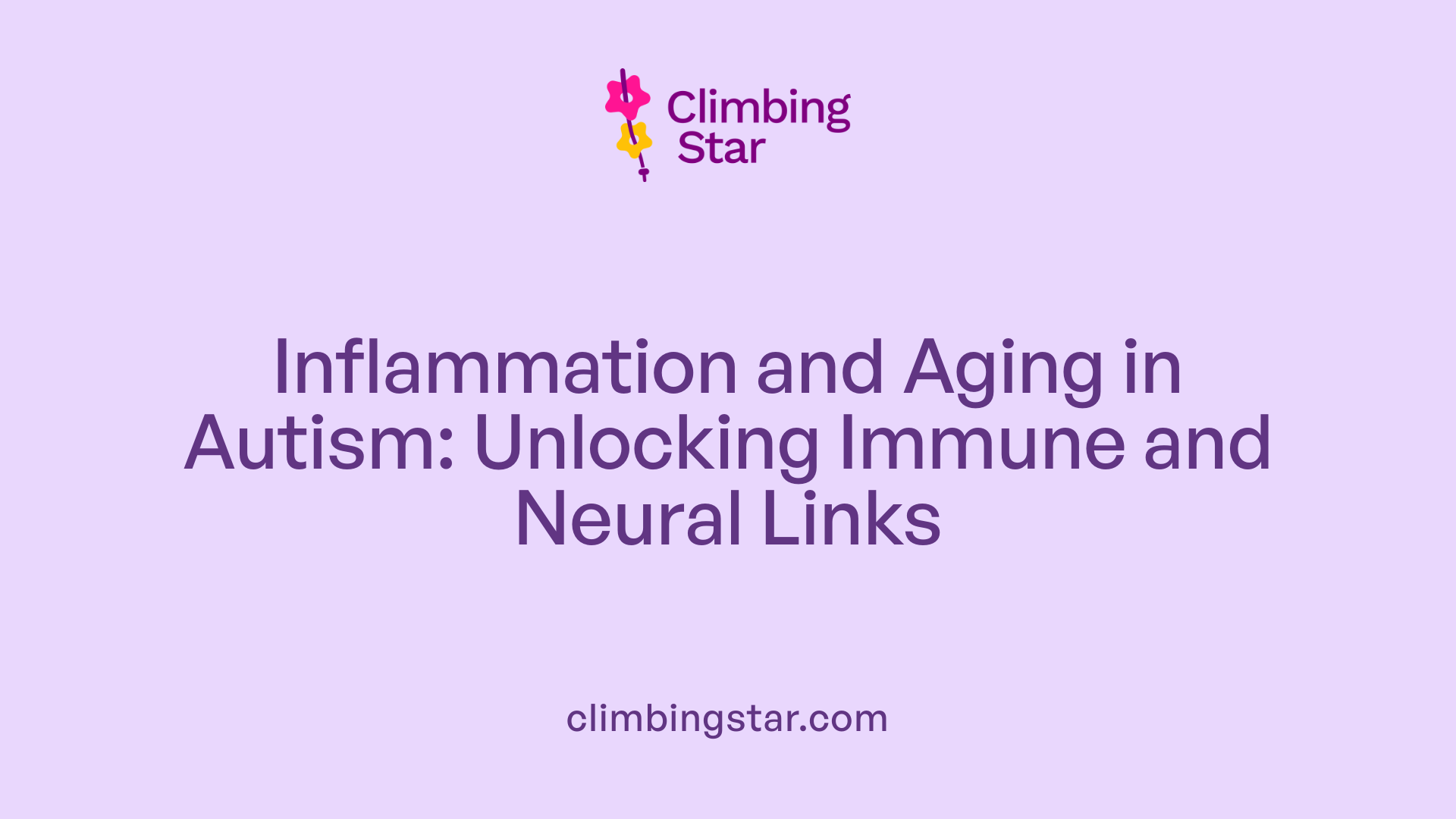 Inflammation and Aging in Autism: Unlocking Immune and Neural Links