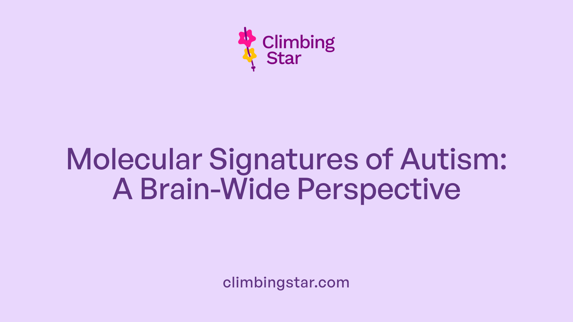 Molecular Signatures of Autism: A Brain-Wide Perspective