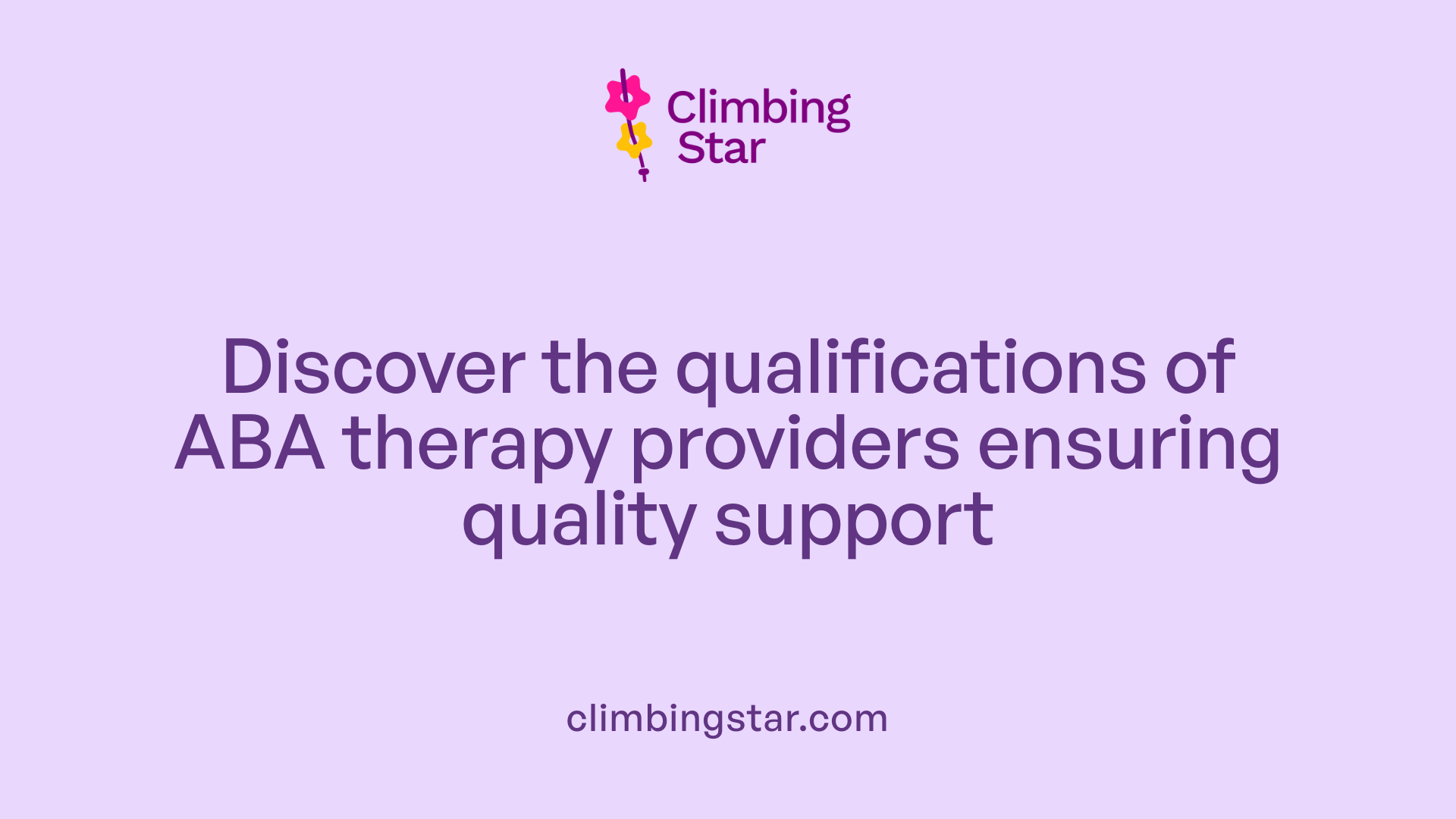 Discover the qualifications of ABA therapy providers ensuring quality support