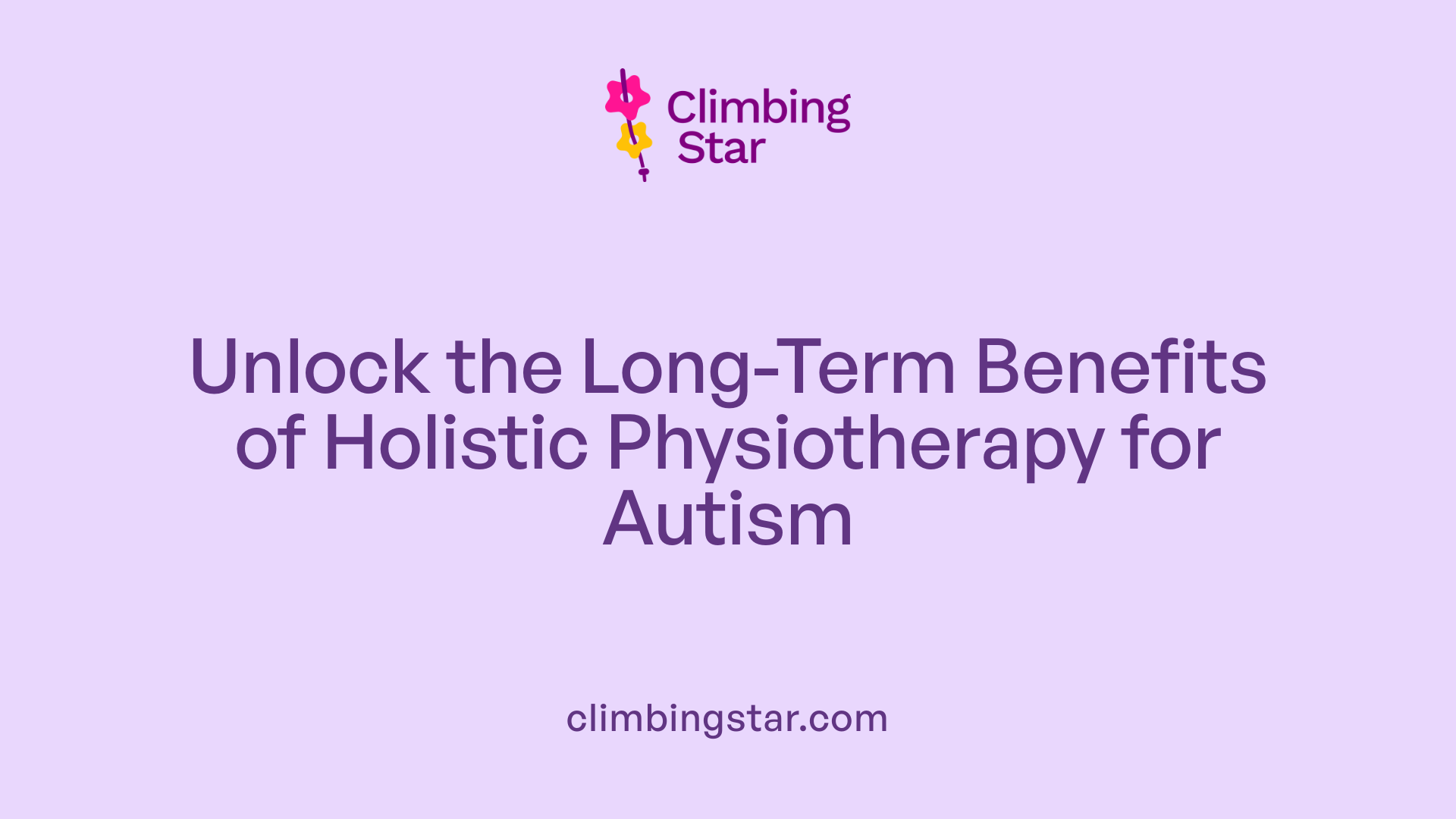 Unlock the Long-Term Benefits of Holistic Physiotherapy for Autism