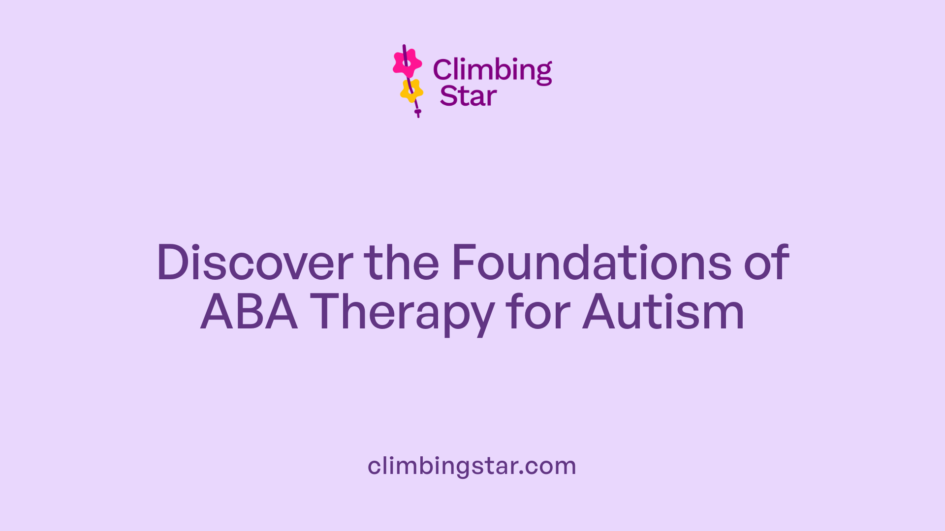 Discover the Foundations of ABA Therapy for Autism