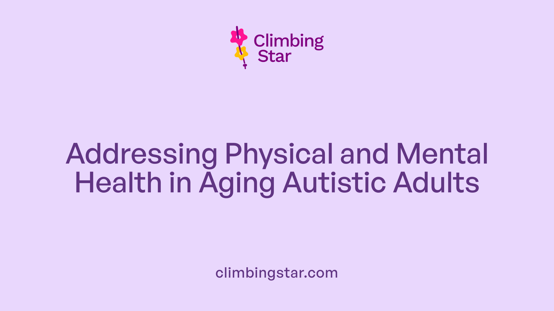 Addressing Physical and Mental Health in Aging Autistic Adults