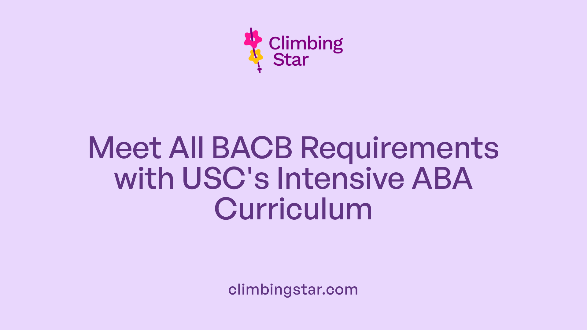 Meet All BACB Requirements with USC's Intensive ABA Curriculum