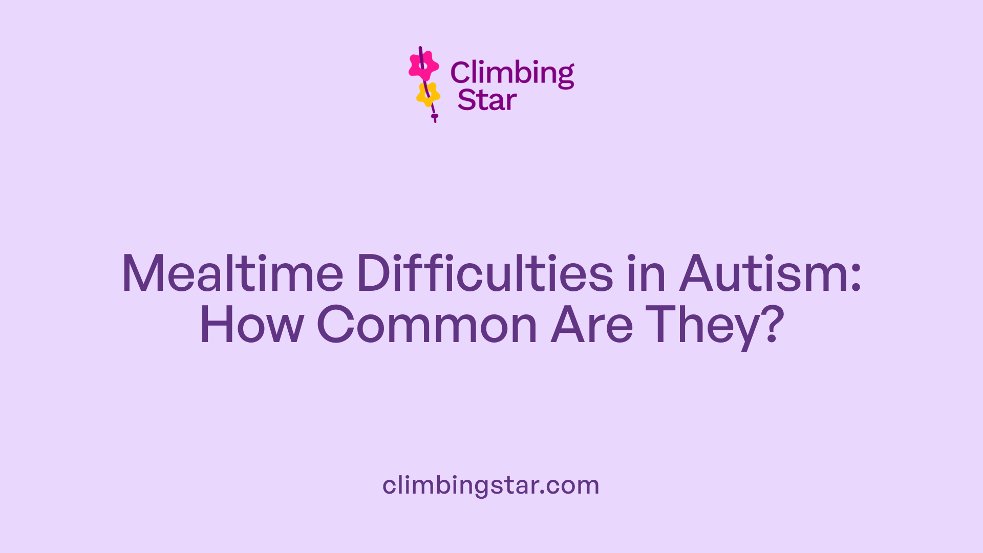 Mealtime Difficulties in Autism: How Common Are They?