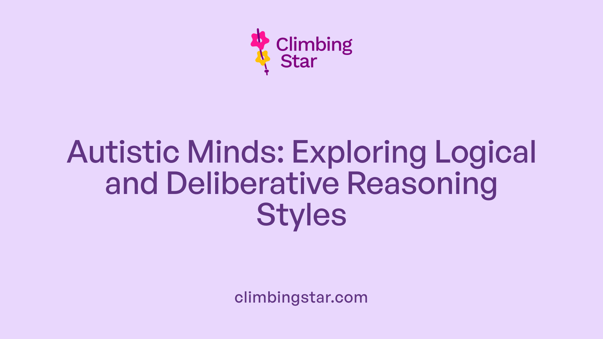 Autistic Minds: Exploring Logical and Deliberative Reasoning Styles