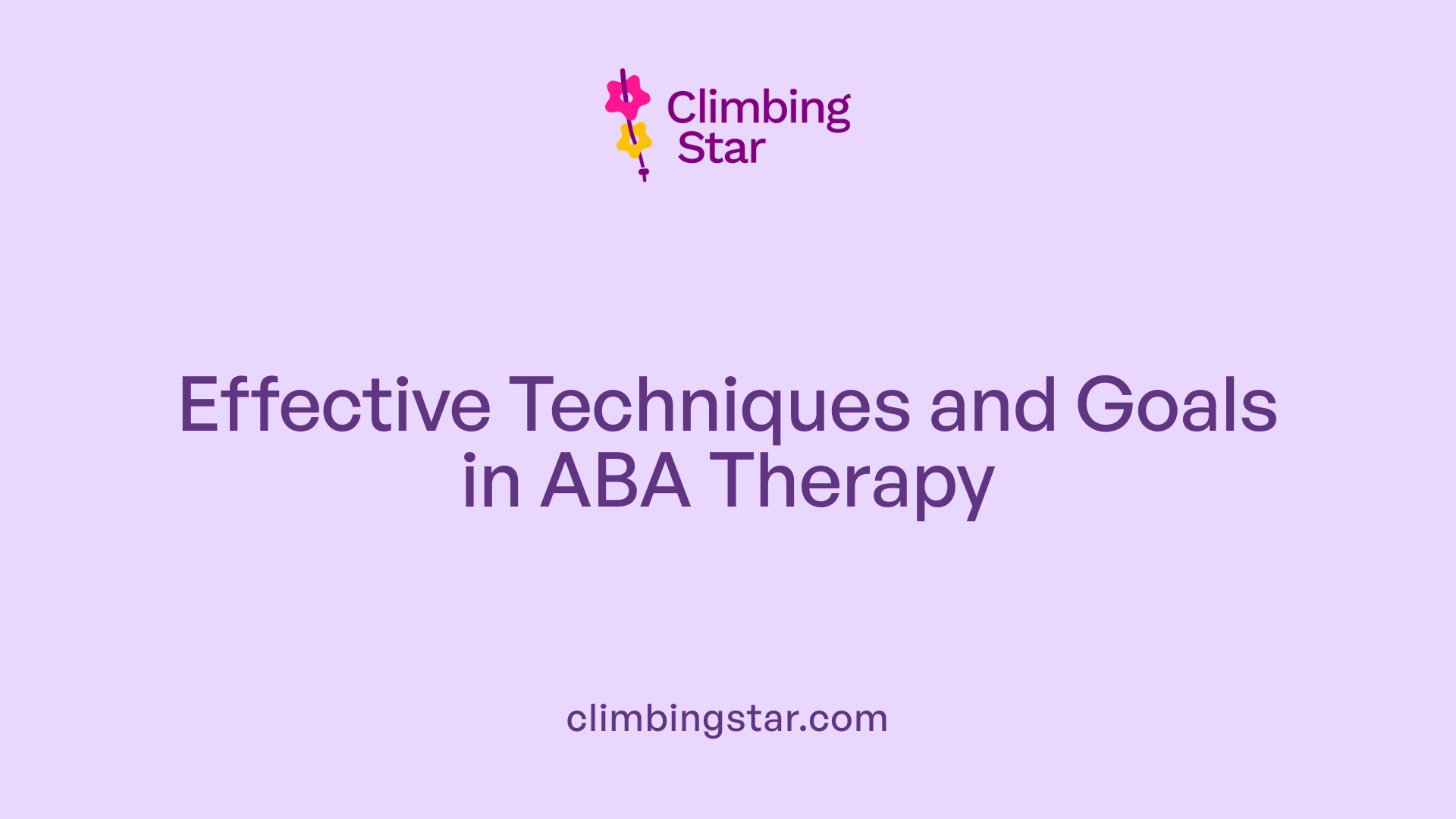 Effective Techniques and Goals in ABA Therapy