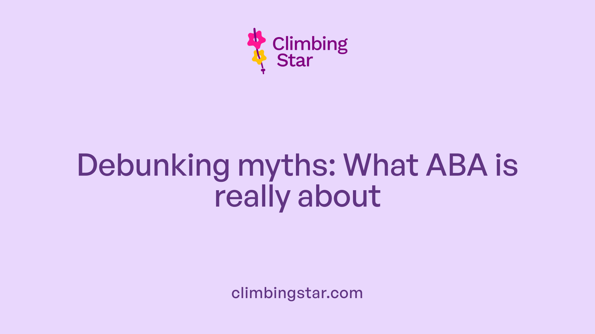 Debunking myths: What ABA is really about