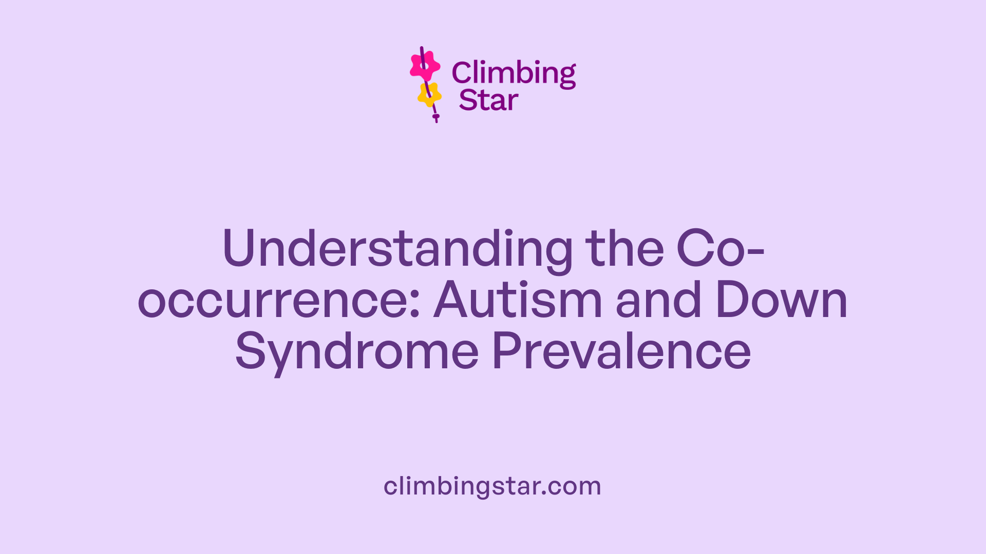 Understanding the Co-occurrence: Autism and Down Syndrome Prevalence
