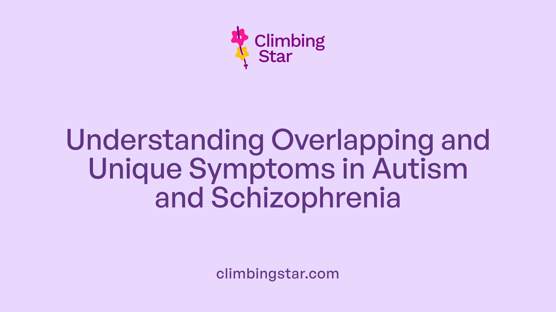 Understanding Overlapping and Unique Symptoms in Autism and Schizophrenia