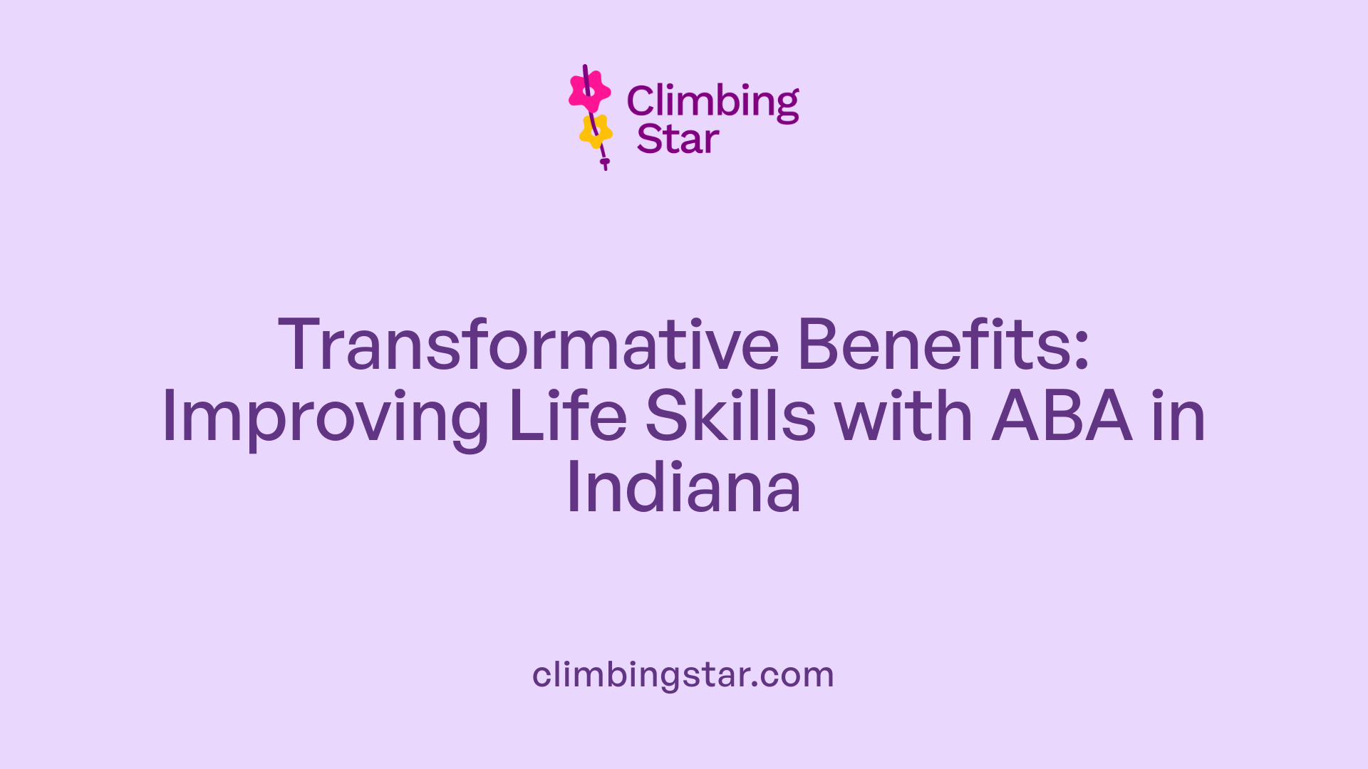 Transformative Benefits: Improving Life Skills with ABA in Indiana