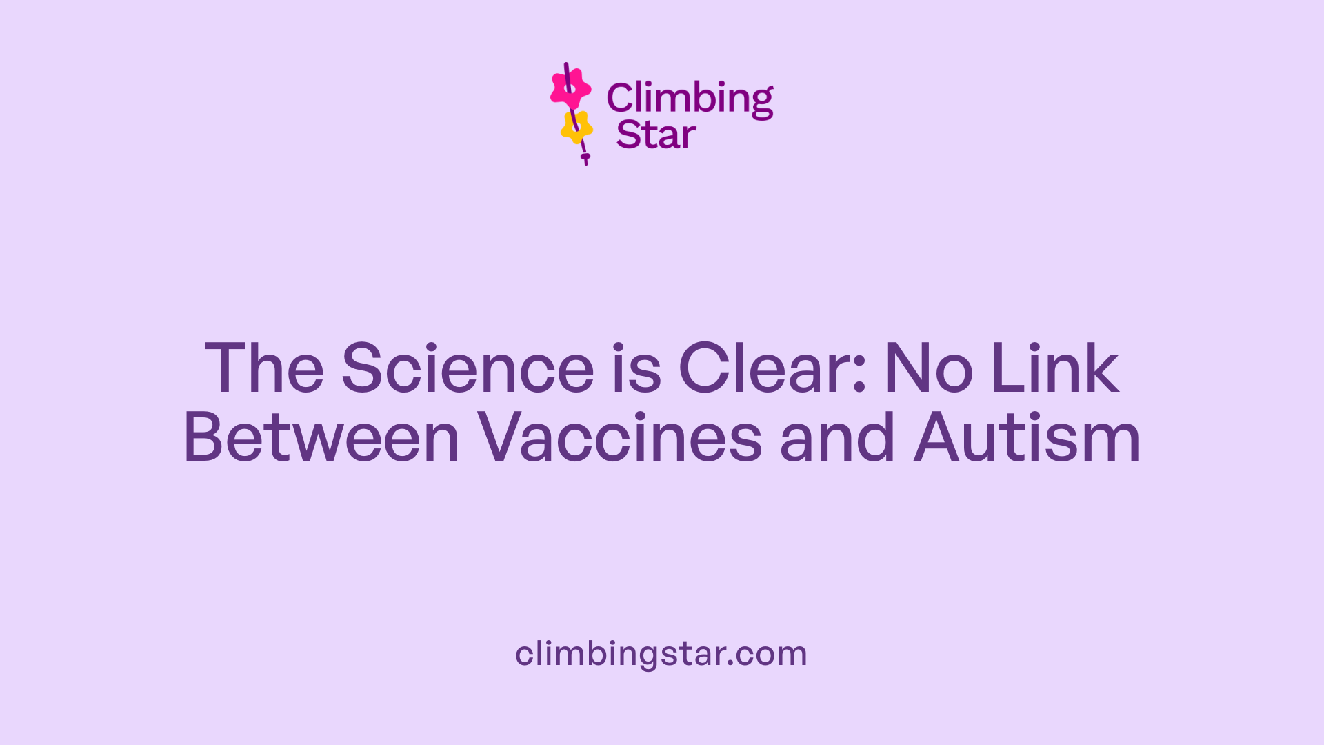 The Science is Clear: No Link Between Vaccines and Autism