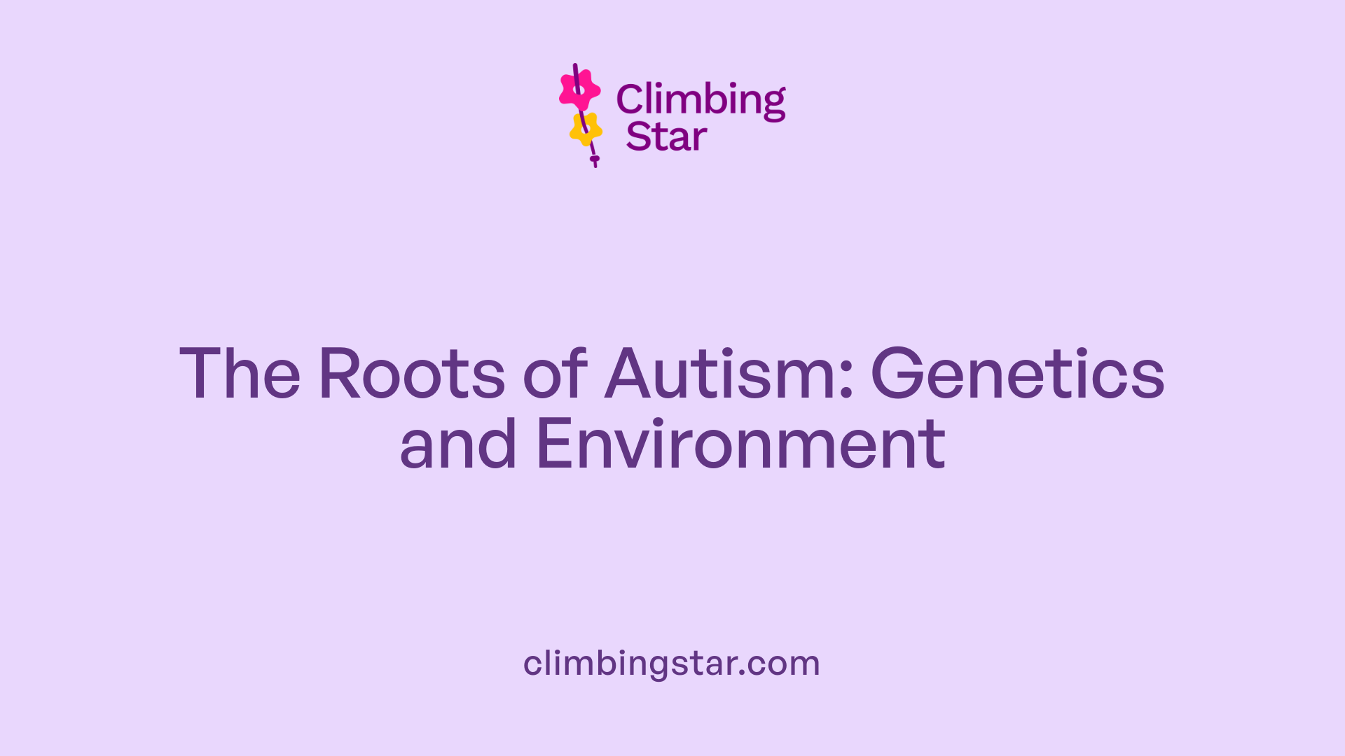 The Roots of Autism: Genetics and Environment