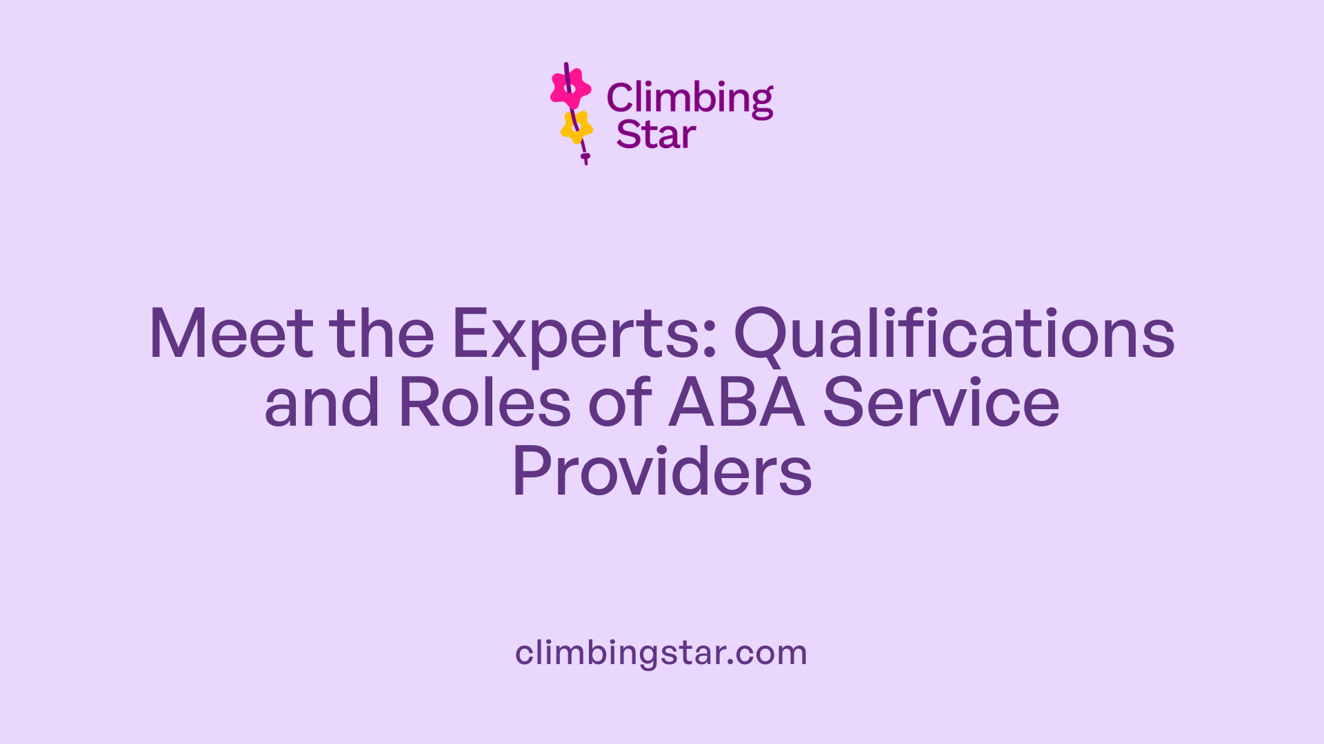 Meet the Experts: Qualifications and Roles of ABA Service Providers