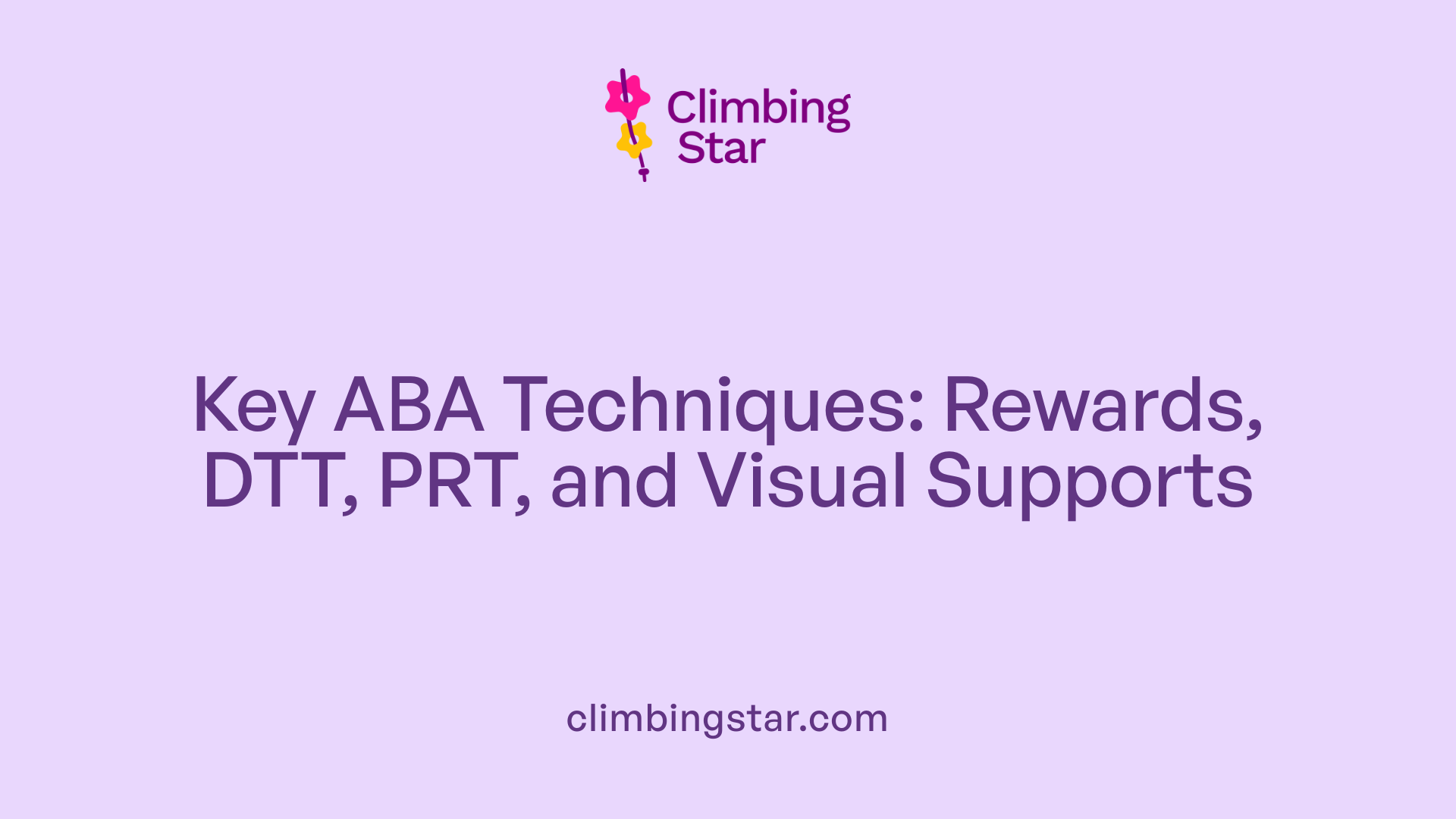 Key ABA Techniques: Rewards, DTT, PRT, and Visual Supports