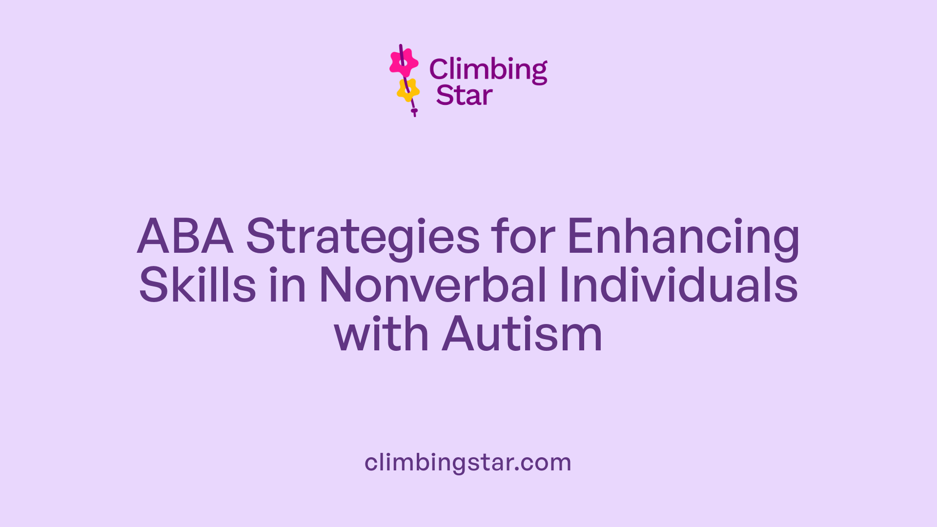ABA Strategies for Enhancing Skills in Nonverbal Individuals with Autism