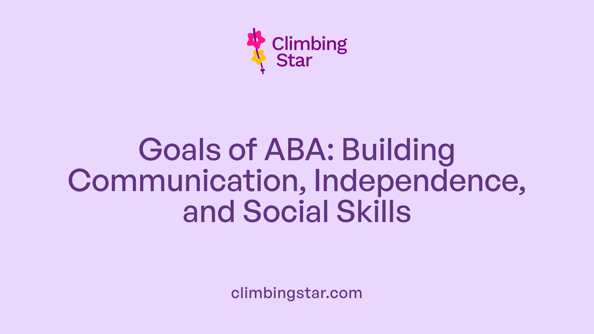 Goals of ABA: Building Communication, Independence, and Social Skills