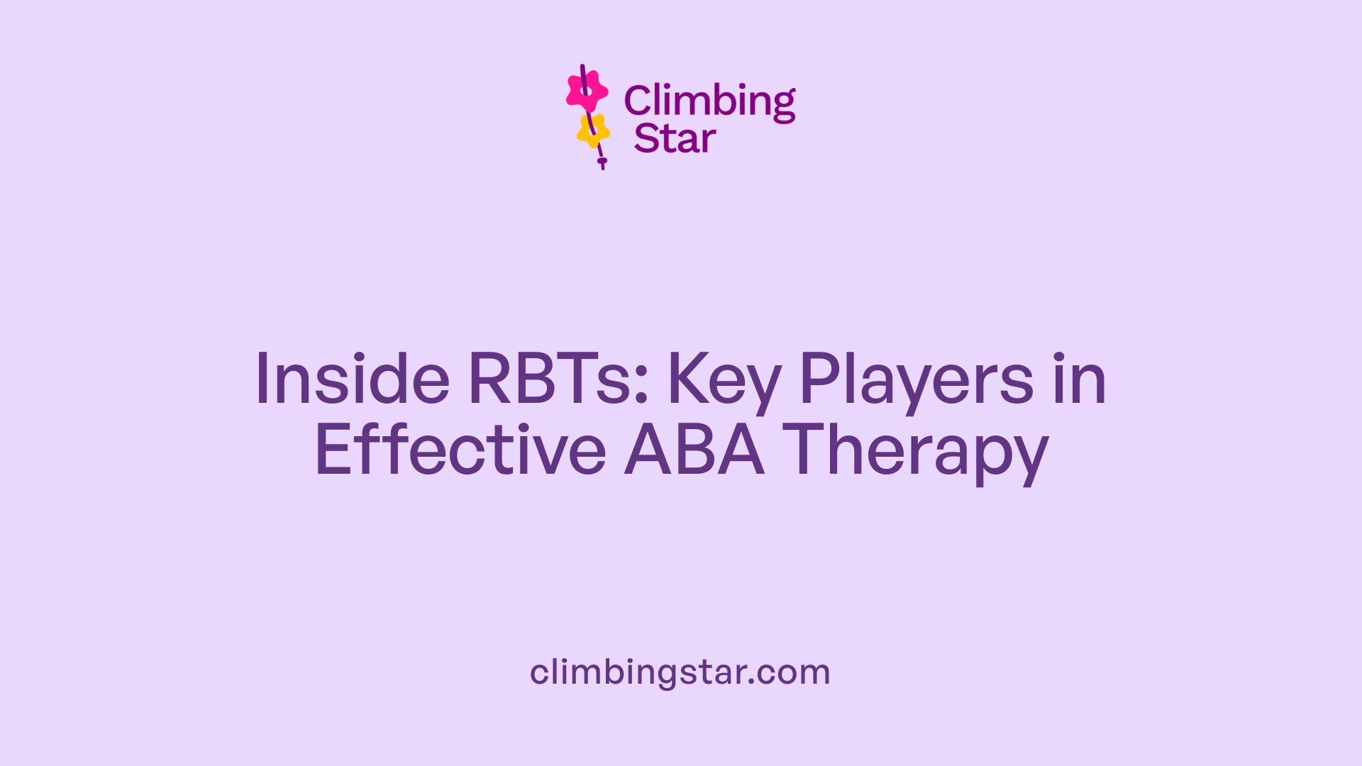 Inside RBTs: Key Players in Effective ABA Therapy