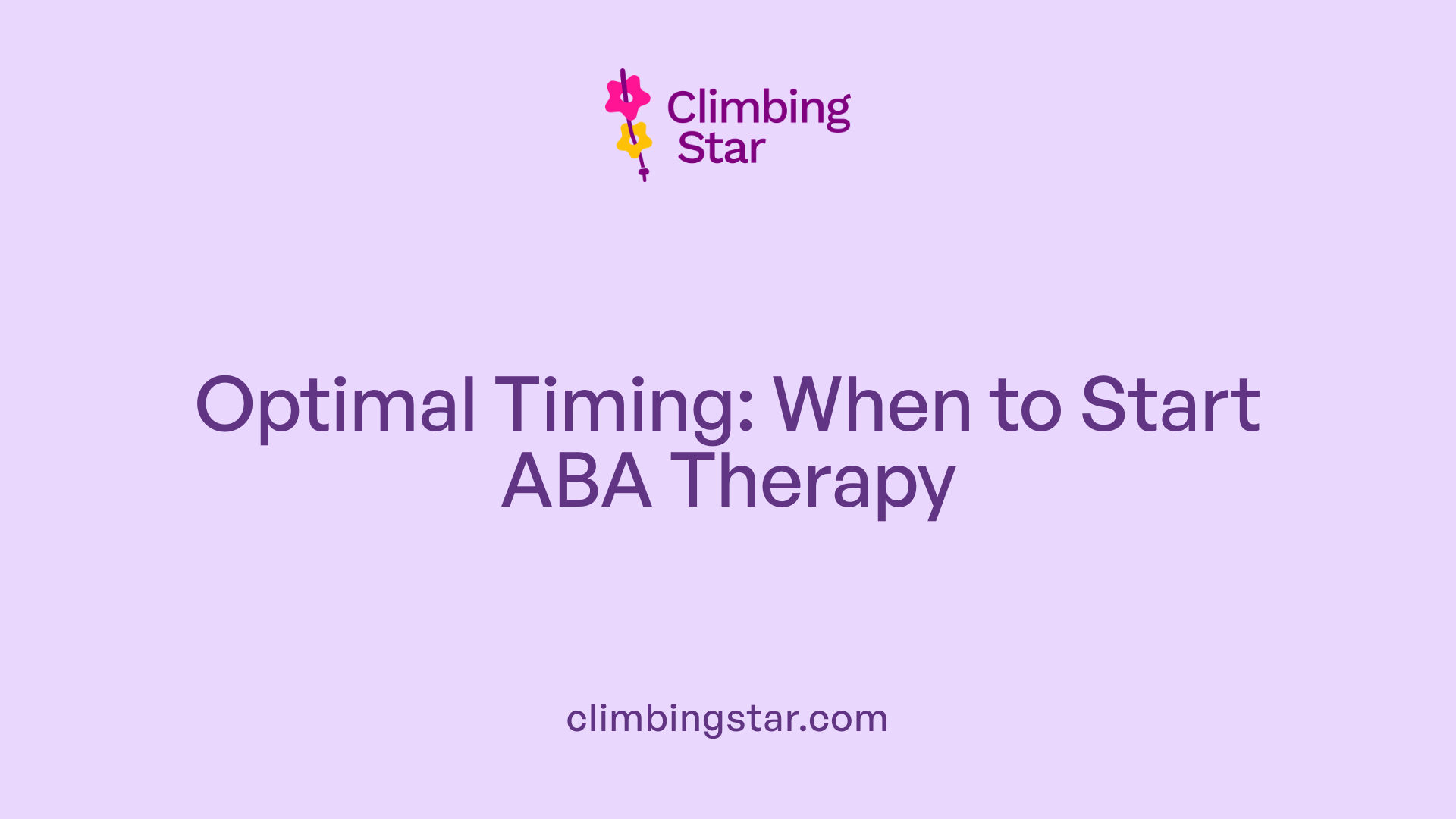 Optimal Timing: When to Start ABA Therapy